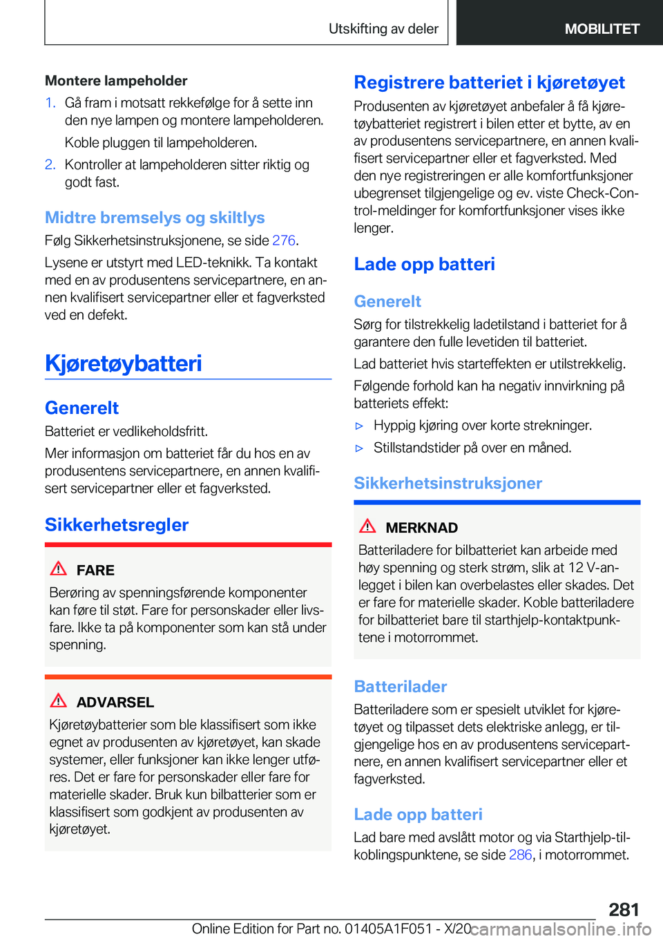 BMW X1 2021  InstruksjonsbØker (in Norwegian) �M�o�n�t�e�r�e��l�a�m�p�e�h�o�l�d�e�r�1�.�G�å��f�r�a�m��i��m�o�t�s�a�t�t��r�e�k�k�e�f�