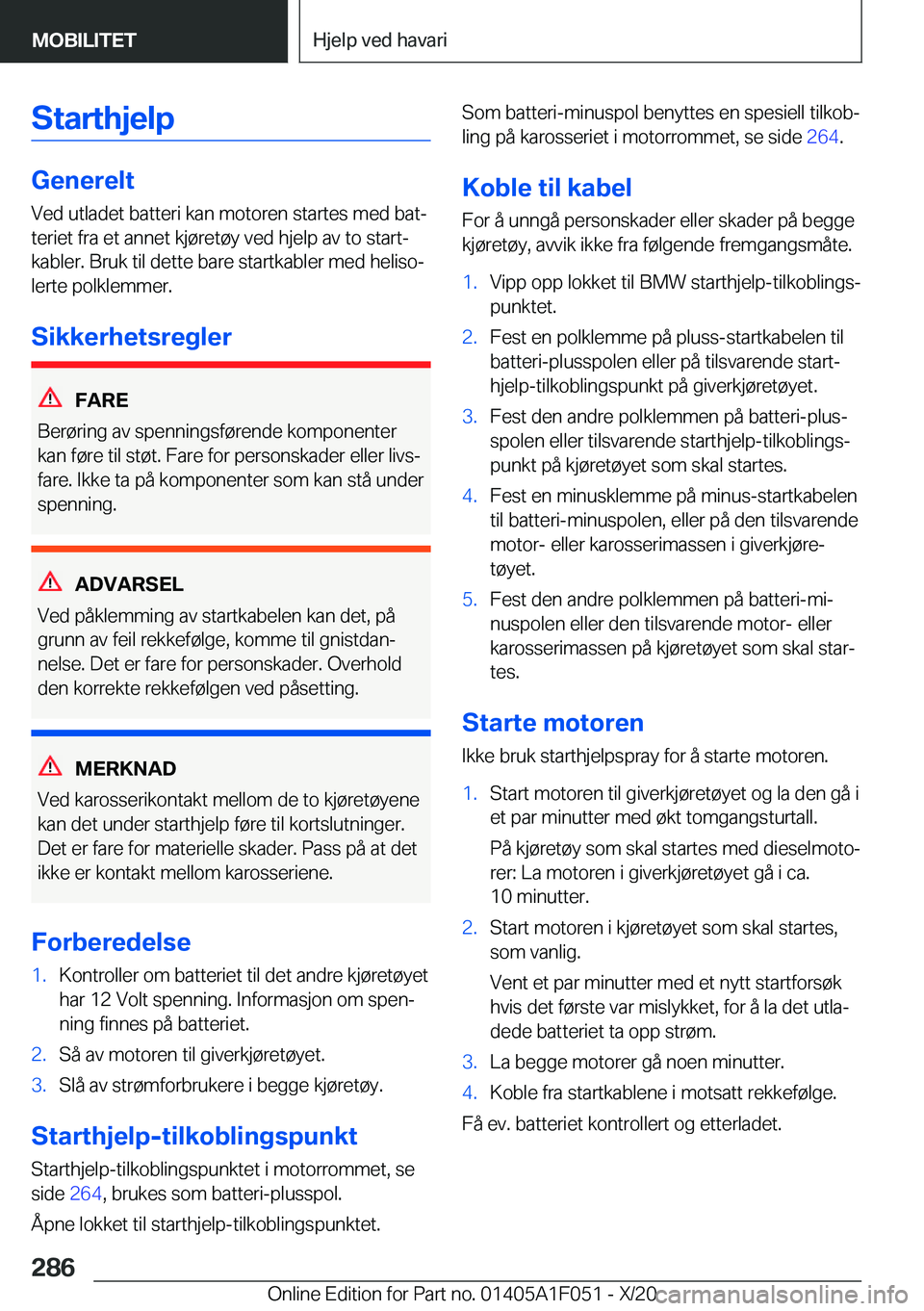 BMW X1 2021  InstruksjonsbØker (in Norwegian) �S�t�a�r�t�h�j�e�l�p
�G�e�n�e�r�e�l�t�V�e�d��u�t�l�a�d�e�t��b�a�t�t�e�r�i��k�a�n��m�o�t�o�r�e�n��s�t�a�r�t�e�s��m�e�d��b�a�tj
�t�e�r�i�e�t��f�r�a��e�t��a�n�n�e�t��k�j�