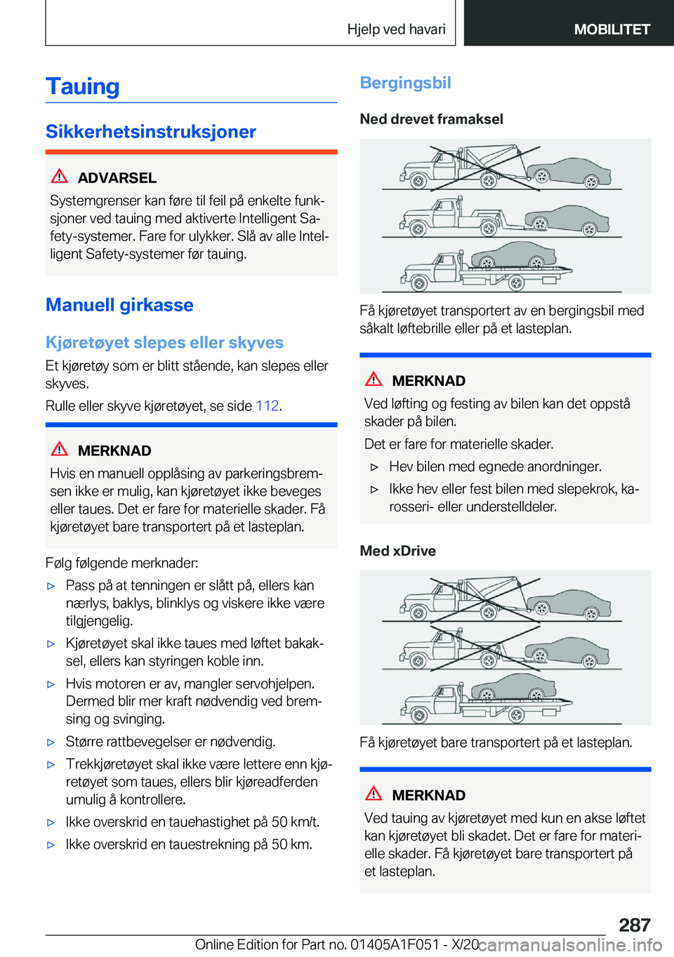 BMW X1 2021  InstruksjonsbØker (in Norwegian) �T�a�u�i�n�g
�S�i�k�k�e�r�h�e�t�s�i�n�s�t�r�u�k�s�j�o�n�e�r
�A�D�V�A�R�S�E�L
�S�y�s�t�e�m�g�r�e�n�s�e�r��k�a�n��f�