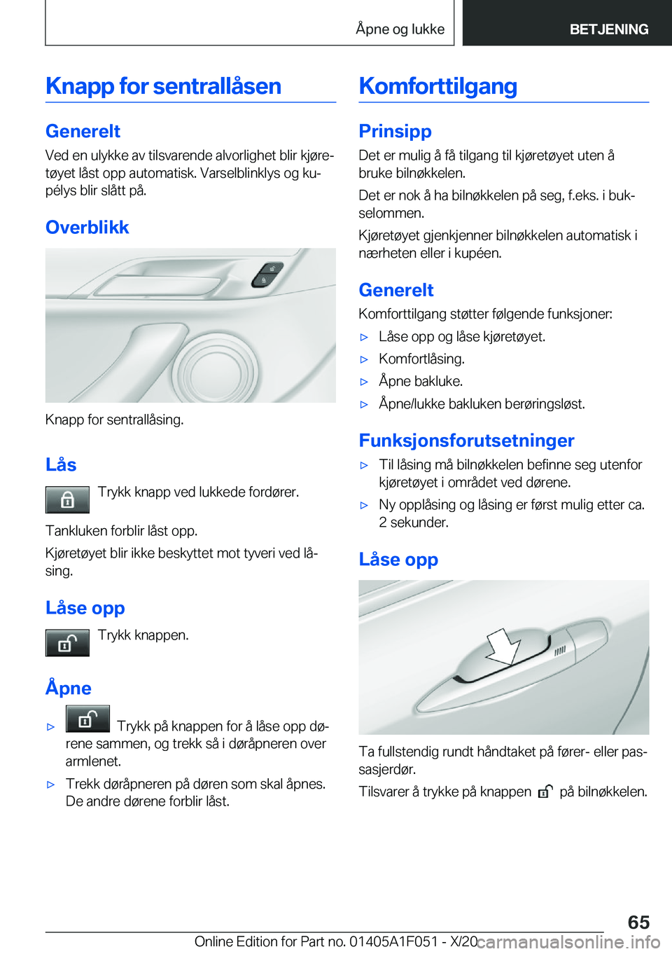 BMW X1 2021  InstruksjonsbØker (in Norwegian) �K�n�a�p�p��f�o�r��s�e�n�t�r�a�l�l�å�s�e�n
�G�e�n�e�r�e�l�t�V�e�d��e�n��u�l�y�k�k�e��a�v��t�i�l�s�v�a�r�e�n�d�e��a�l�v�o�r�l�i�g�h�e�t��b�l�i�r��k�j�