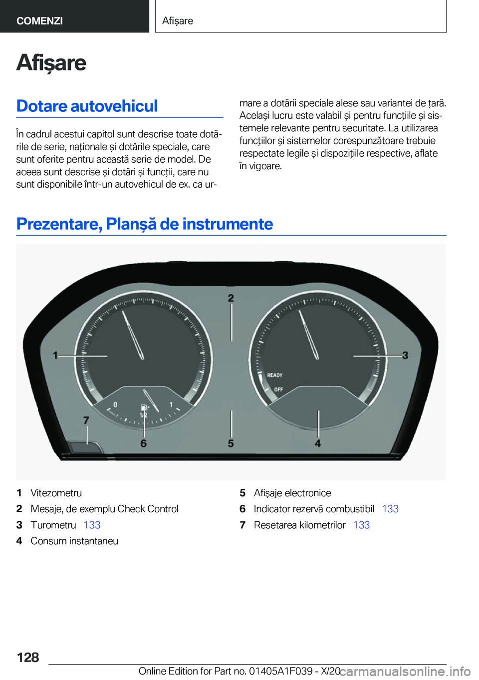 BMW X1 2021  Ghiduri De Utilizare (in Romanian) �A�f�i&�a�r�e�D�o�t�a�r�e��a�u�t�o�v�e�h�i�c�u�l
�