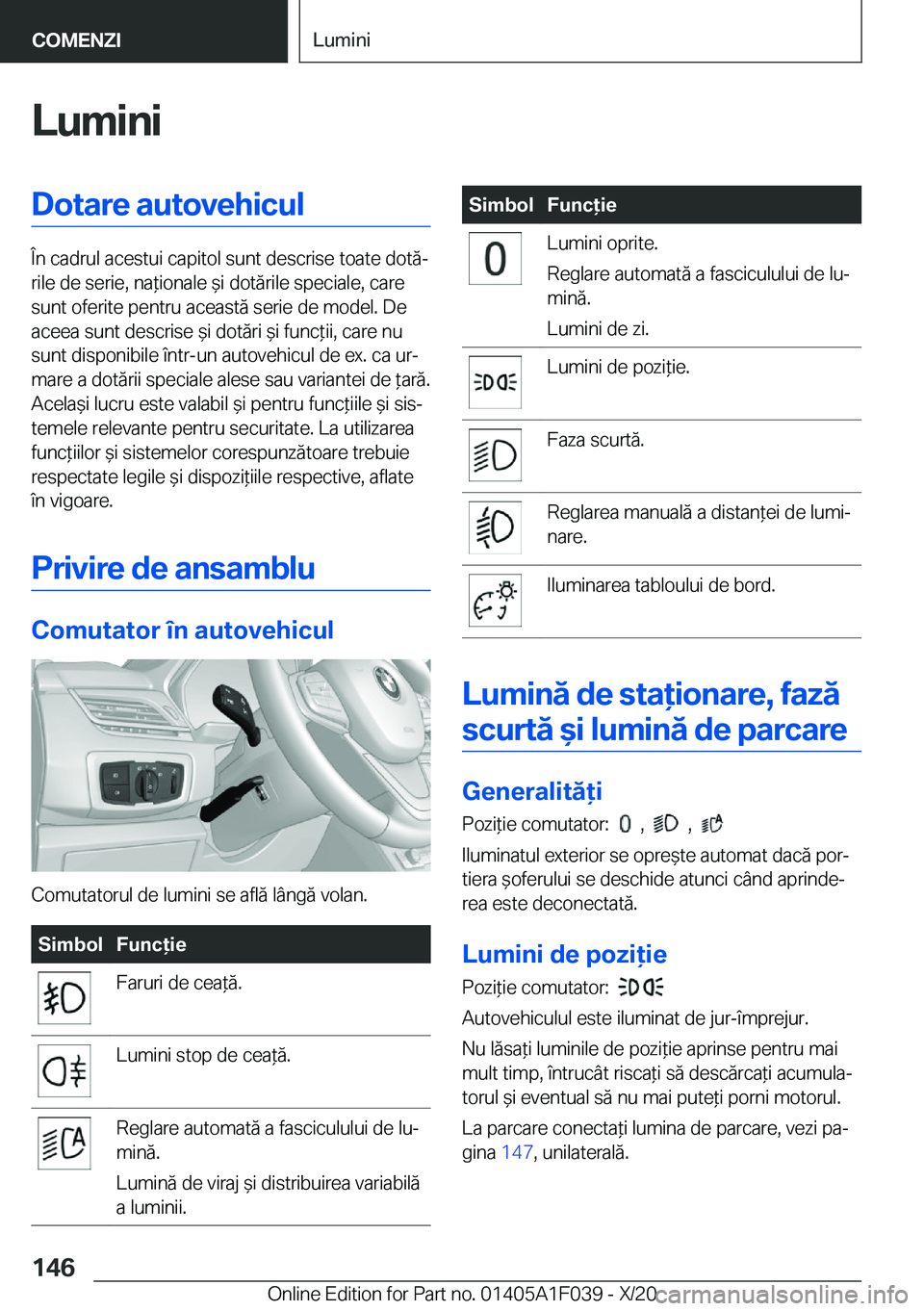 BMW X1 2021  Ghiduri De Utilizare (in Romanian) �L�u�m�i�n�i�D�o�t�a�r�e��a�u�t�o�v�e�h�i�c�u�l
�
