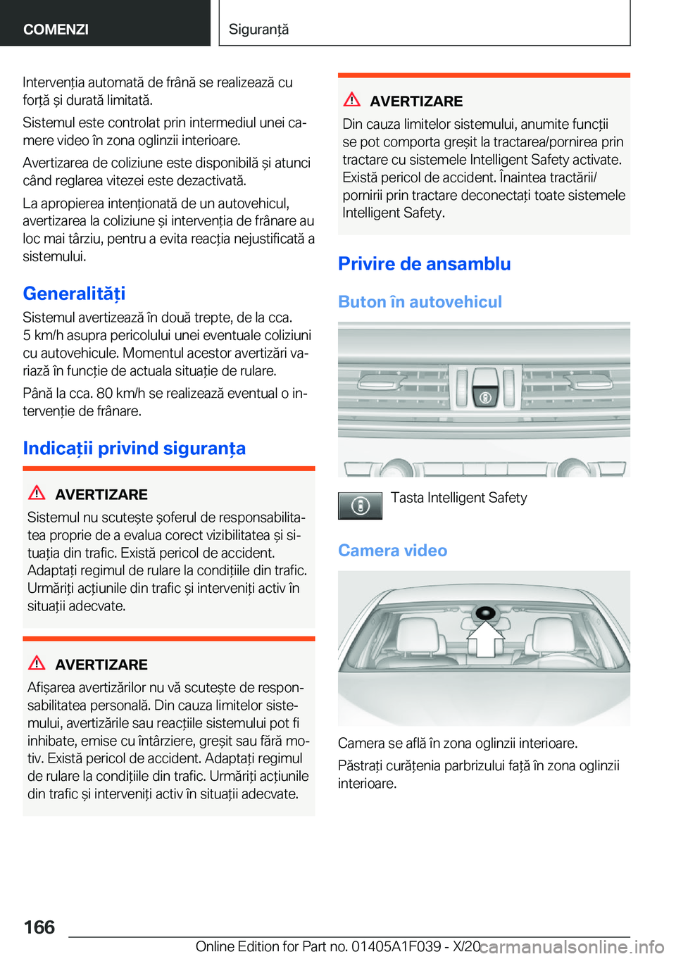 BMW X1 2021  Ghiduri De Utilizare (in Romanian) �I�n�t�e�r�v�e�n*�i�a��a�u�t�o�m�a�t�