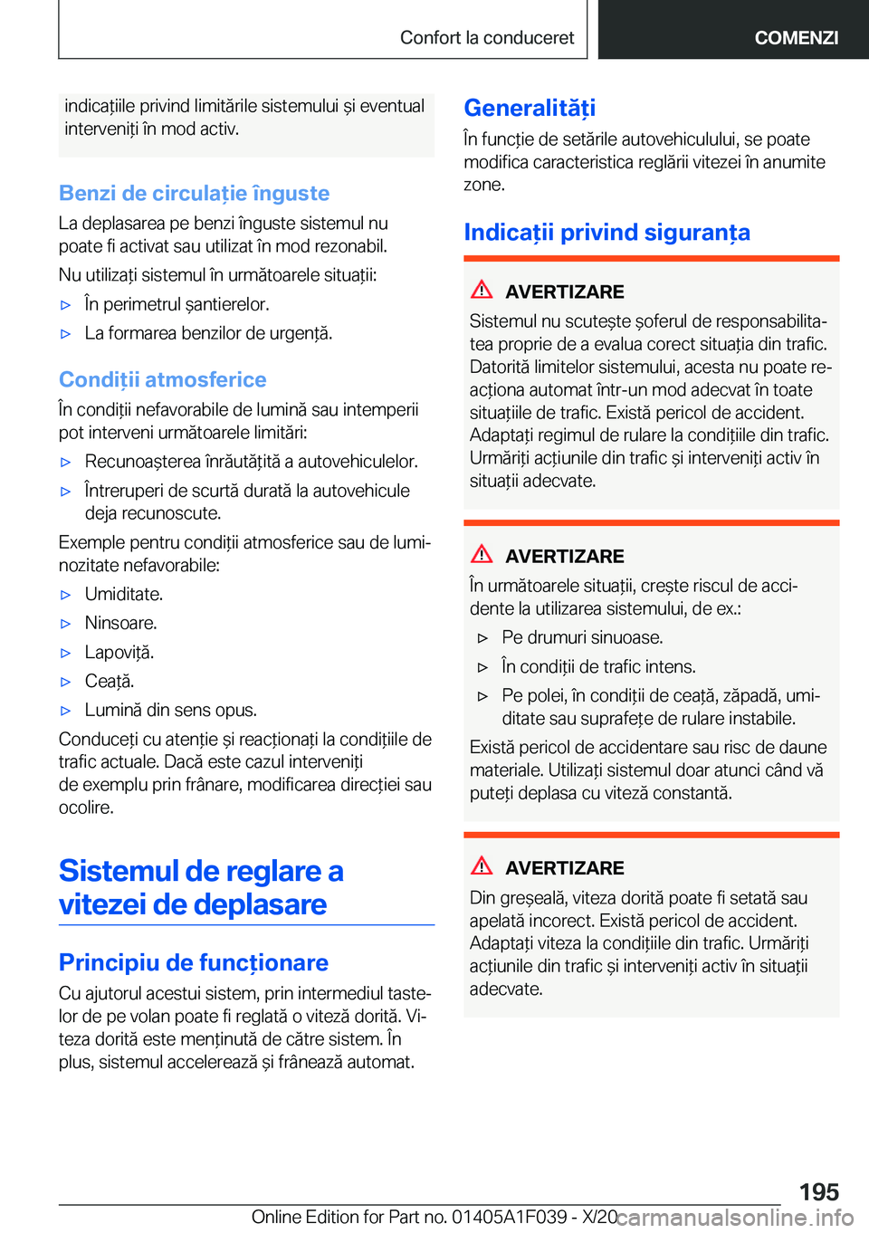 BMW X1 2021  Ghiduri De Utilizare (in Romanian) �i�n�d�i�c�a*�i�i�l�e��p�r�i�v�i�n�d��l�i�m�i�t�