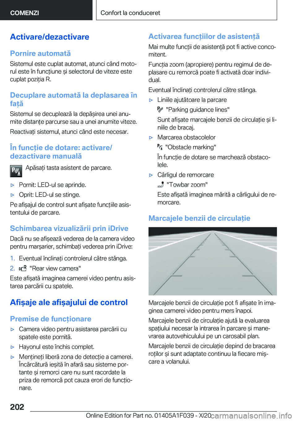 BMW X1 2021  Ghiduri De Utilizare (in Romanian) �A�c�t�i�v�a�r�e�/�d�e�z�a�c�t�i�v�a�r�e�P�o�r�n�i�r�e��a�u�t�o�m�a�t�