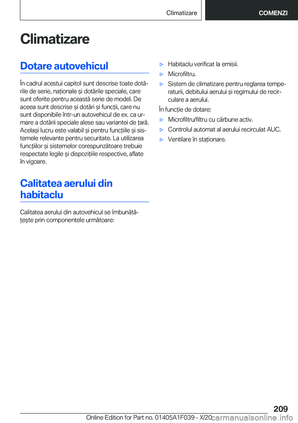 BMW X1 2021  Ghiduri De Utilizare (in Romanian) �C�l�i�m�a�t�i�z�a�r�e�D�o�t�a�r�e��a�u�t�o�v�e�h�i�c�u�l
�