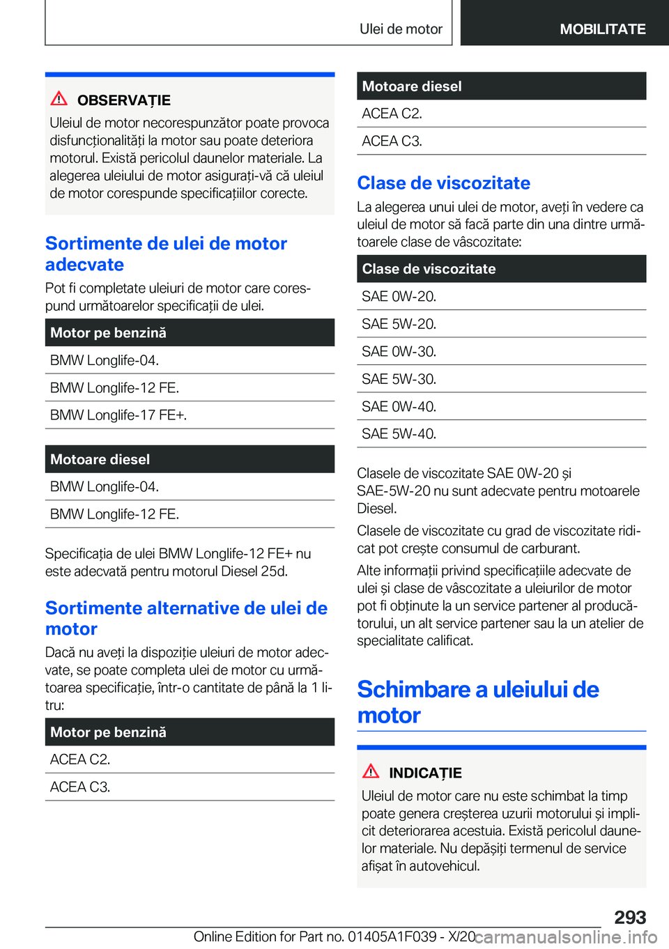 BMW X1 2021  Ghiduri De Utilizare (in Romanian) �O�B�S�E�R�V�A)�I�E
�U�l�e�i�u�l��d�e��m�o�t�o�r��n�e�c�o�r�e�s�p�u�n�z�