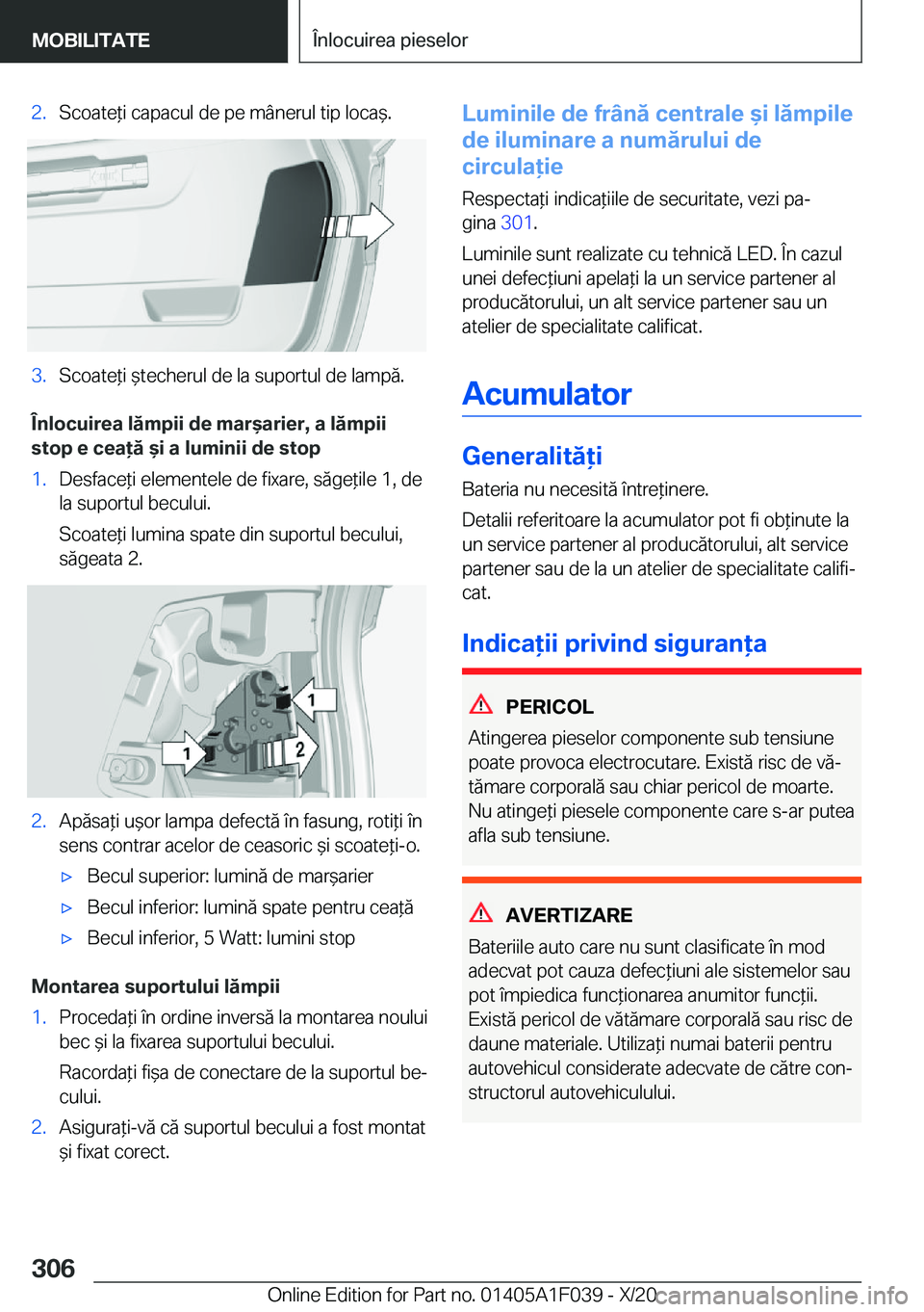 BMW X1 2021  Ghiduri De Utilizare (in Romanian) �2�.�S�c�o�a�t�e*�i��c�a�p�a�c�u�l��d�e��p�e��m�