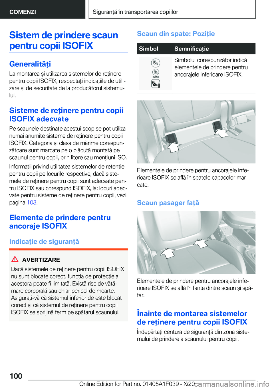 BMW X1 2021  Ghiduri De Utilizare (in Romanian) �S�i�s�t�e�m��d�e��p�r�i�n�d�e�r�e��s�c�a�u�n�p�e�n�t�r�u��c�o�p�i�i��I�S�O�F�I�X
�G�e�n�e�r�a�l�i�t�