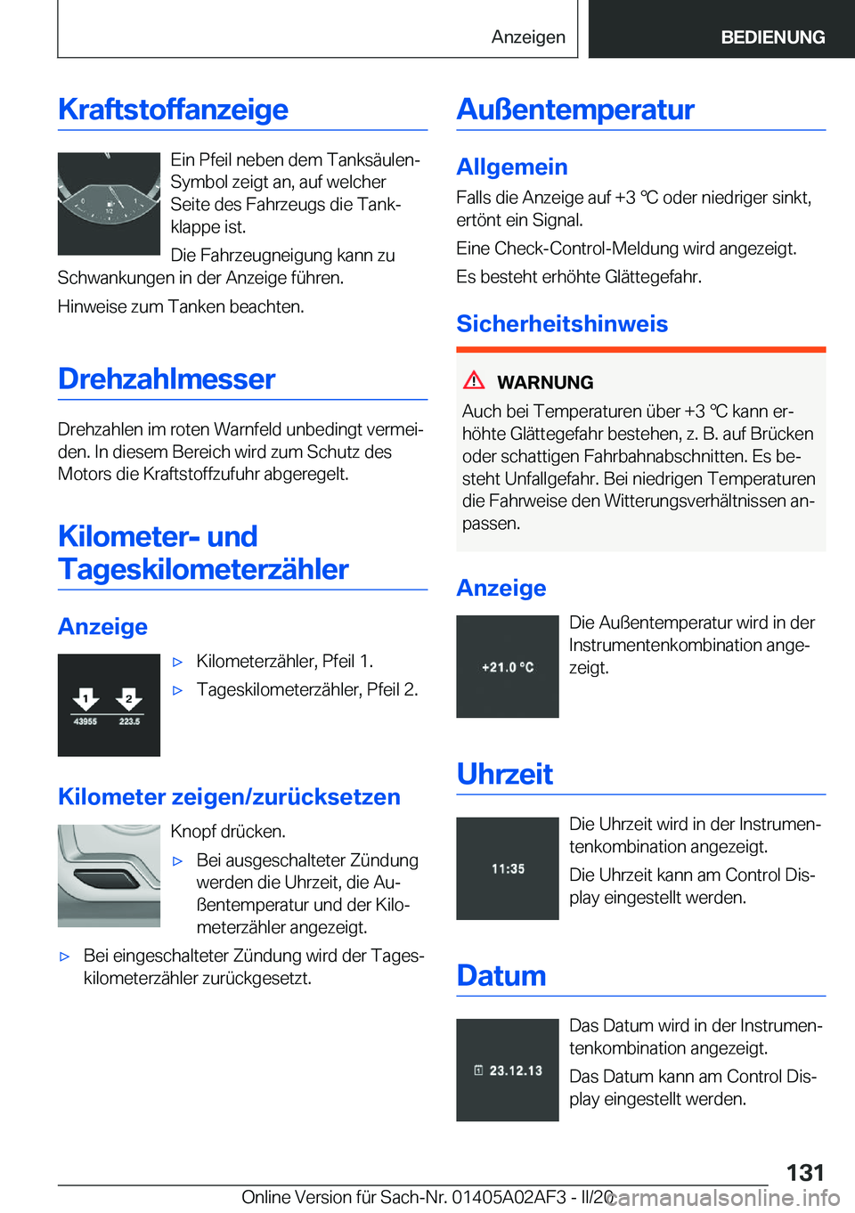BMW X1 2020  Betriebsanleitungen (in German) �K�r�a�f�t�s�t�o�f�f�a�n�z�e�i�g�e
�E�i�n��P�f�e�i�l��n�e�b�e�n��d�e�m��T�a�n�k�s�