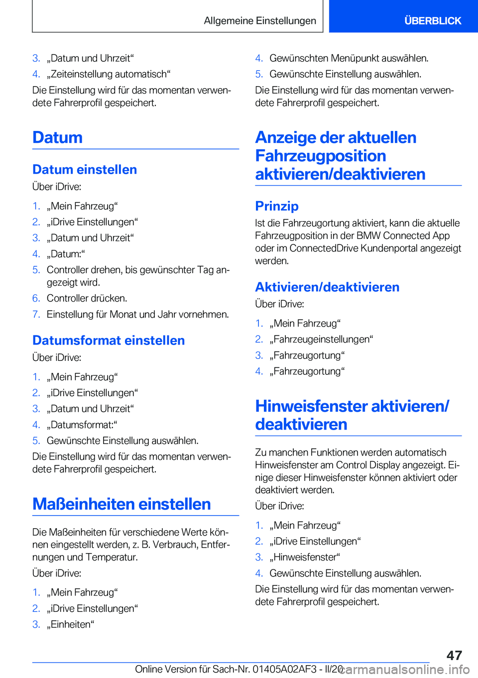 BMW X1 2020  Betriebsanleitungen (in German) �3�.x�D�a�t�u�m��u�n�d��U�h�r�z�e�i�tv�4�.x�Z�e�i�t�e�i�n�s�t�e�l�l�u�n�g��a�u�t�o�m�a�t�i�s�c�hv
�D�i�e��E�i�n�s�t�e�l�l�u�n�g��w�i�r�d��f�