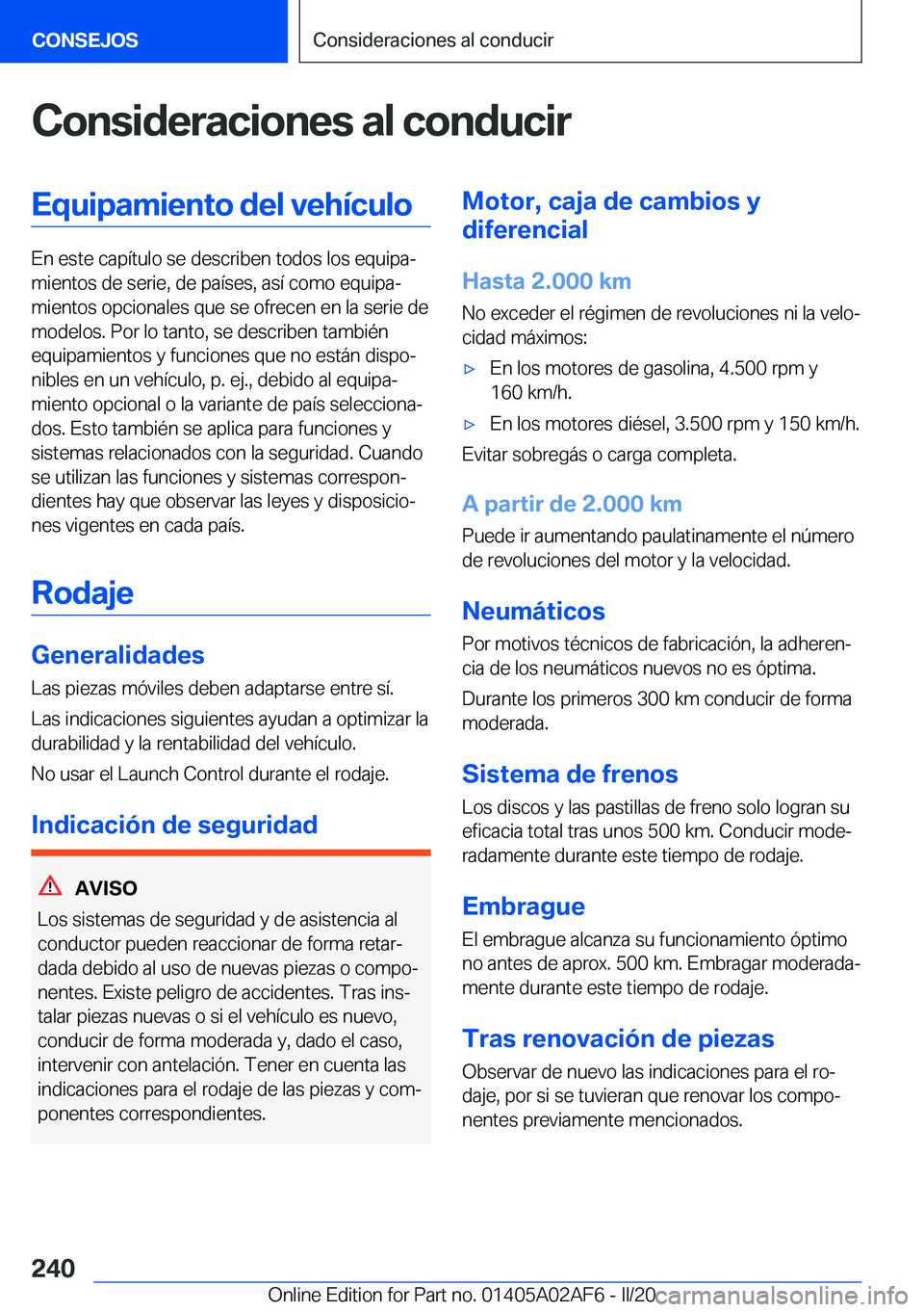 BMW X1 2020  Manuales de Empleo (in Spanish) �C�o�n�s�i�d�e�r�a�c�i�o�n�e�s��a�l��c�o�n�d�u�c�i�r�E�q�u�i�p�a�m�i�e�n�t�o��d�e�l��v�e�h�