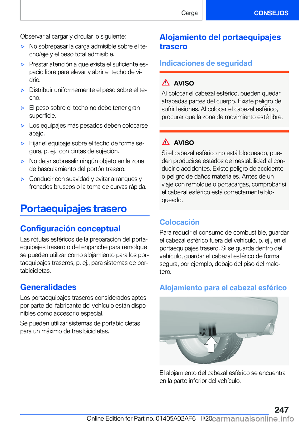 BMW X1 2020  Manuales de Empleo (in Spanish) �O�b�s�e�r�v�a�r��a�l��c�a�r�g�a�r��y��c�i�r�c�u�l�a�r��l�o��s�i�g�u�i�e�n�t�e�:x�N�o��s�o�b�r�e�p�a�s�a�r��l�a��c�a�r�g�a��a�d�m�i�s�i�b�l�e��s�o�b�r�e��e�l��t�eª�c�h�o�/�e�j�e��y��