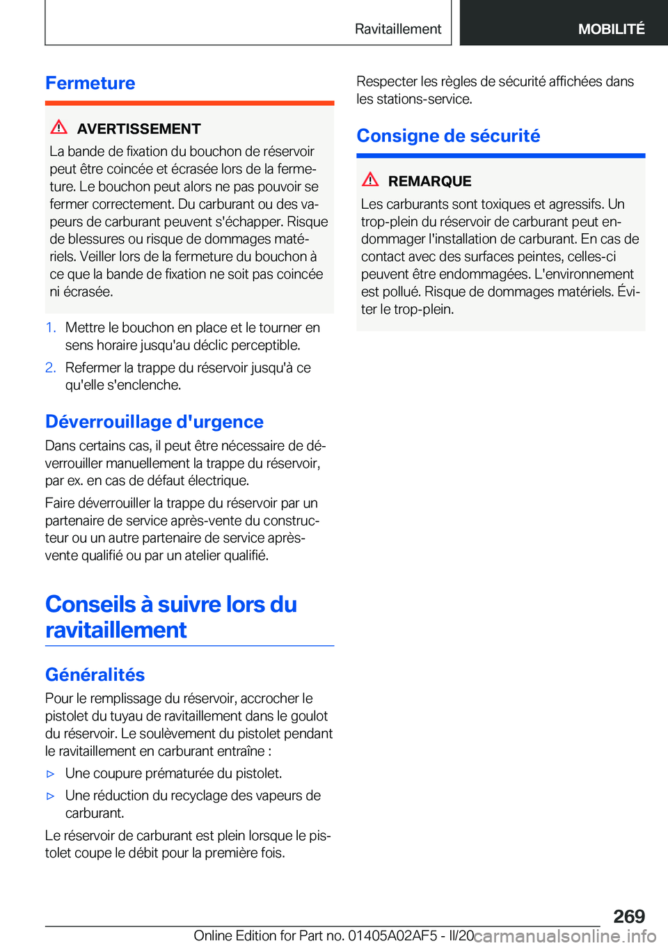 BMW X1 2020  Notices Demploi (in French) �F�e�r�m�e�t�u�r�e
�A�V�E�R�T�I�S�S�E�M�E�N�T
�L�a��b�a�n�d�e��d�e��f�i�x�a�t�i�o�n��d�u��b�o�u�c�h�o�n��d�e��r�é�s�e�r�v�o�i�r
�p�e�u�t��ê�t�r�e��c�o�i�n�c�é�e��e�t��é�c�r�a�s�é�e��l
