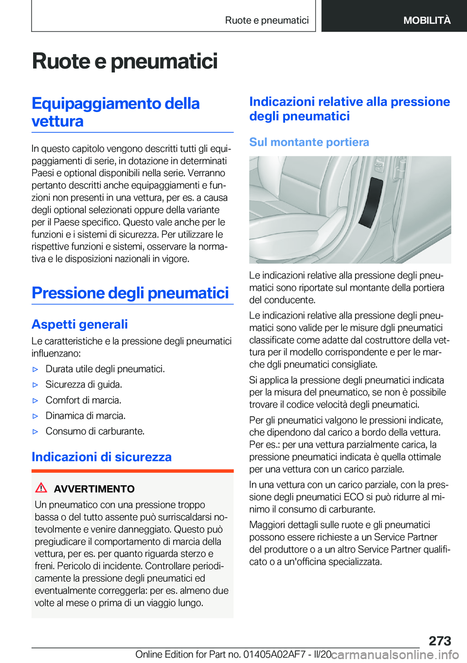 BMW X1 2020  Libretti Di Uso E manutenzione (in Italian) �R�u�o�t�e��e��p�n�e�u�m�a�t�i�c�i�E�q�u�i�p�a�g�g�i�a�m�e�n�t�o��d�e�l�l�a�v�e�t�t�u�r�a
�I�n��q�u�e�s�t�o��c�a�p�i�t�o�l�o��v�e�n�g�o�n�o��d�e�s�c�r�i�t�t�i��t�u�t�t�i��g�l�i��e�q�u�iª
�