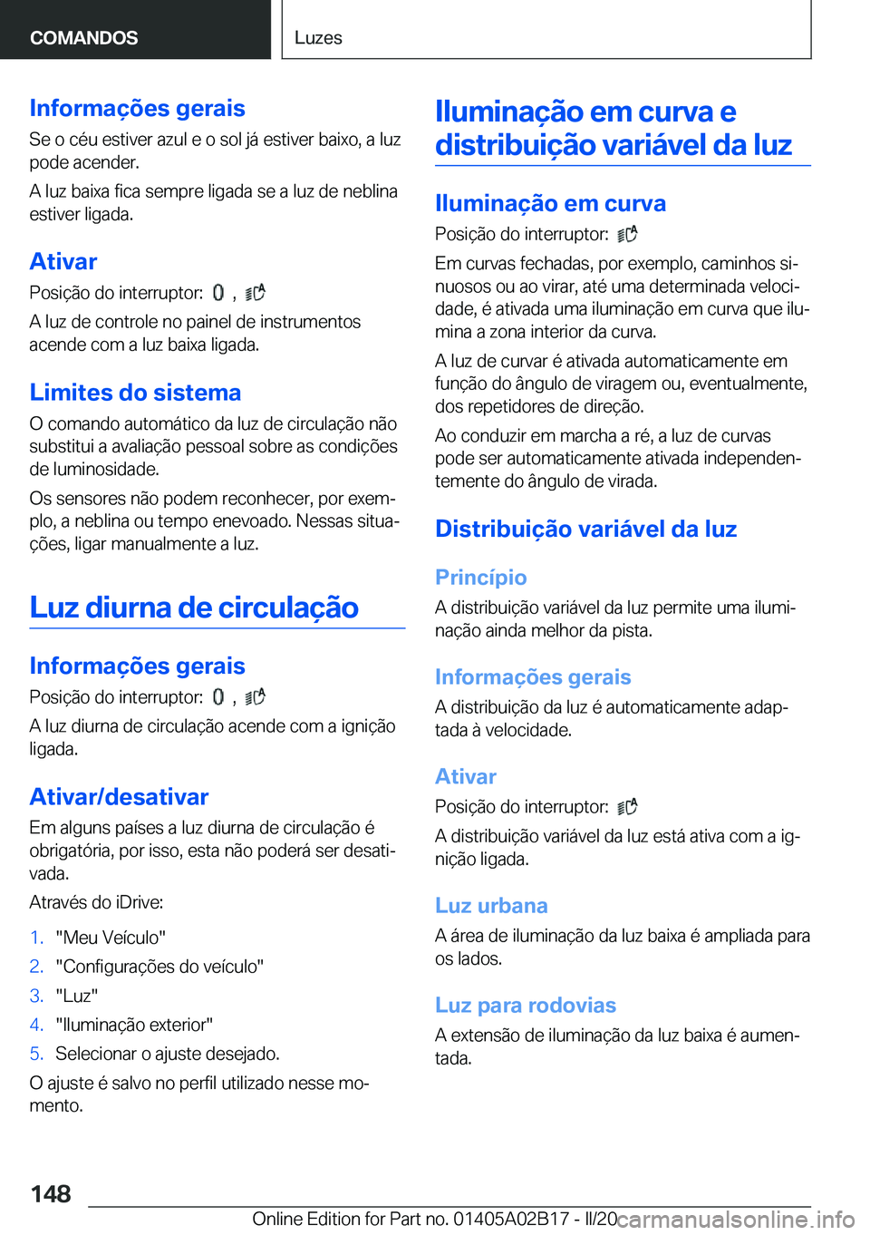 BMW X1 2020  Manual do condutor (in Portuguese) �I�n�f�o�r�m�a�