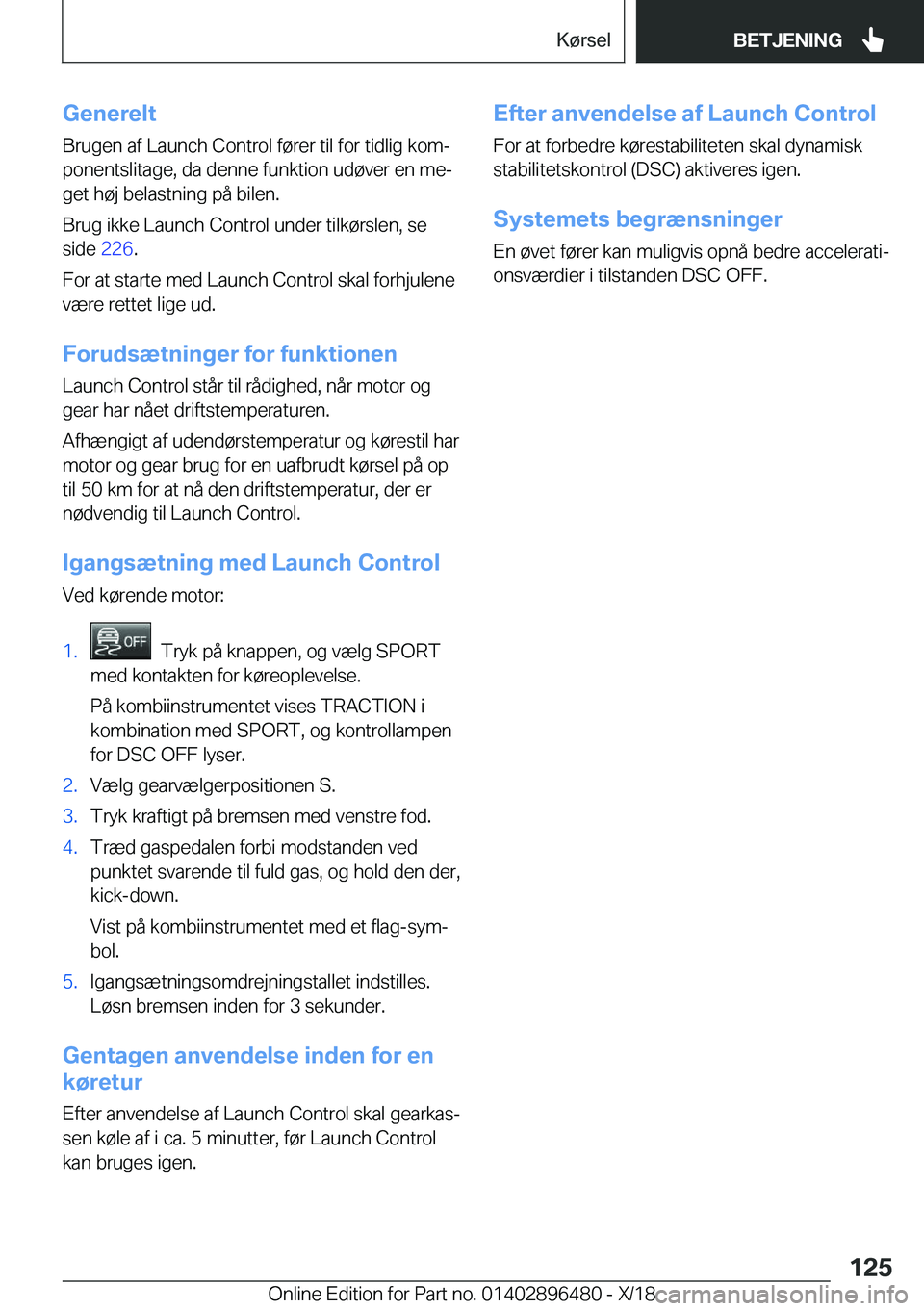 BMW X1 2019  InstruktionsbØger (in Danish) �G�e�n�e�r�e�l�t
�B�r�u�g�e�n��a�f��L�a�u�n�c�h��C�o�n�t�r�o�l��f�