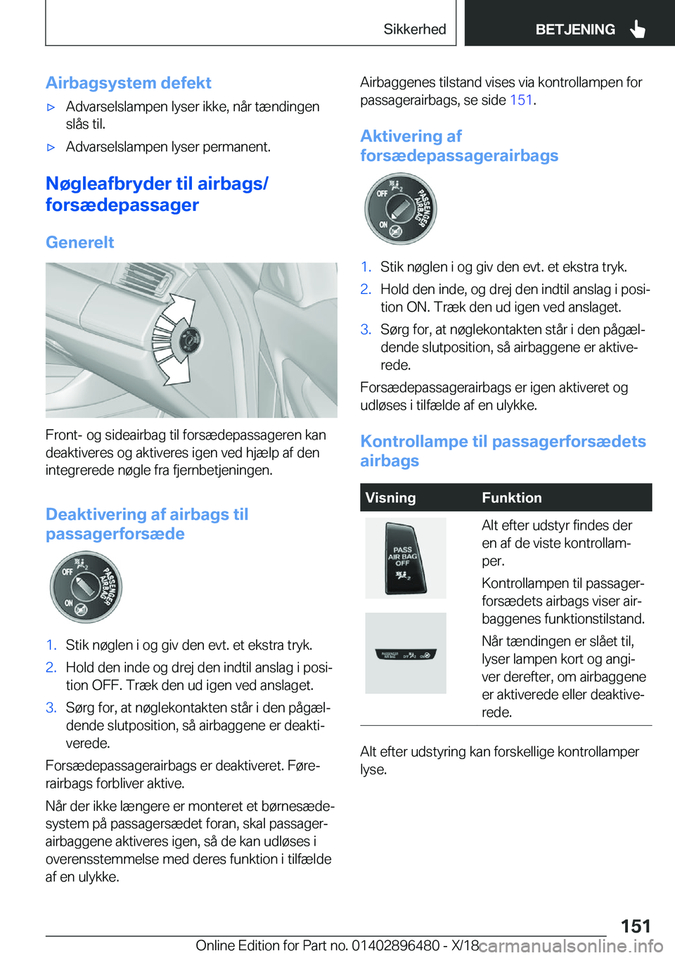 BMW X1 2019  InstruktionsbØger (in Danish) �A�i�r�b�a�g�s�y�s�t�e�m��d�e�f�e�k�t'x�A�d�v�a�r�s�e�l�s�l�a�m�p�e�n��l�y�s�e�r��i�k�k�e�,��n�å�r��t�æ�n�d�i�n�g�e�n
�s�l�å�s��t�i�l�.'x�A�d�v�a�r�s�e�l�s�l�a�m�p�e�n��l�y�s�e�r��p