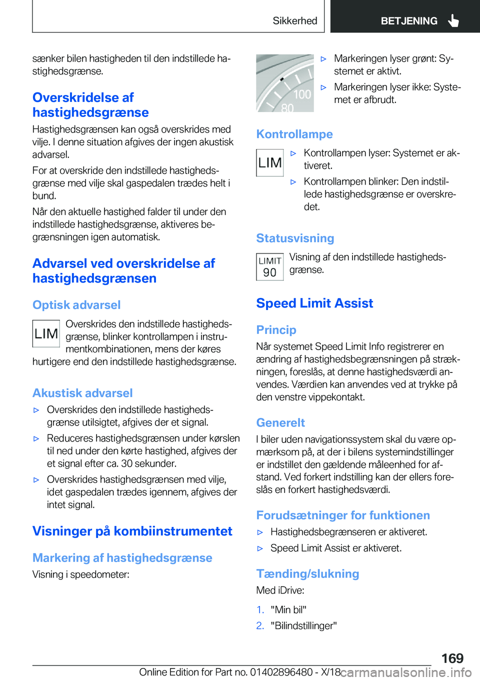 BMW X1 2019  InstruktionsbØger (in Danish) �s�æ�n�k�e�r��b�i�l�e�n��h�a�s�t�i�g�h�e�d�e�n��t�i�l��d�e�n��i�n�d�s�t�i�l�l�e�d�e��h�aj
�s�t�i�g�h�e�d�s�g�r�æ�n�s�e�.
�O�v�e�r�s�k�r�i�d�e�l�s�e��a�f
�h�a�s�t�i�g�h�e�d�s�g�r�æ�n�s�e
�H�