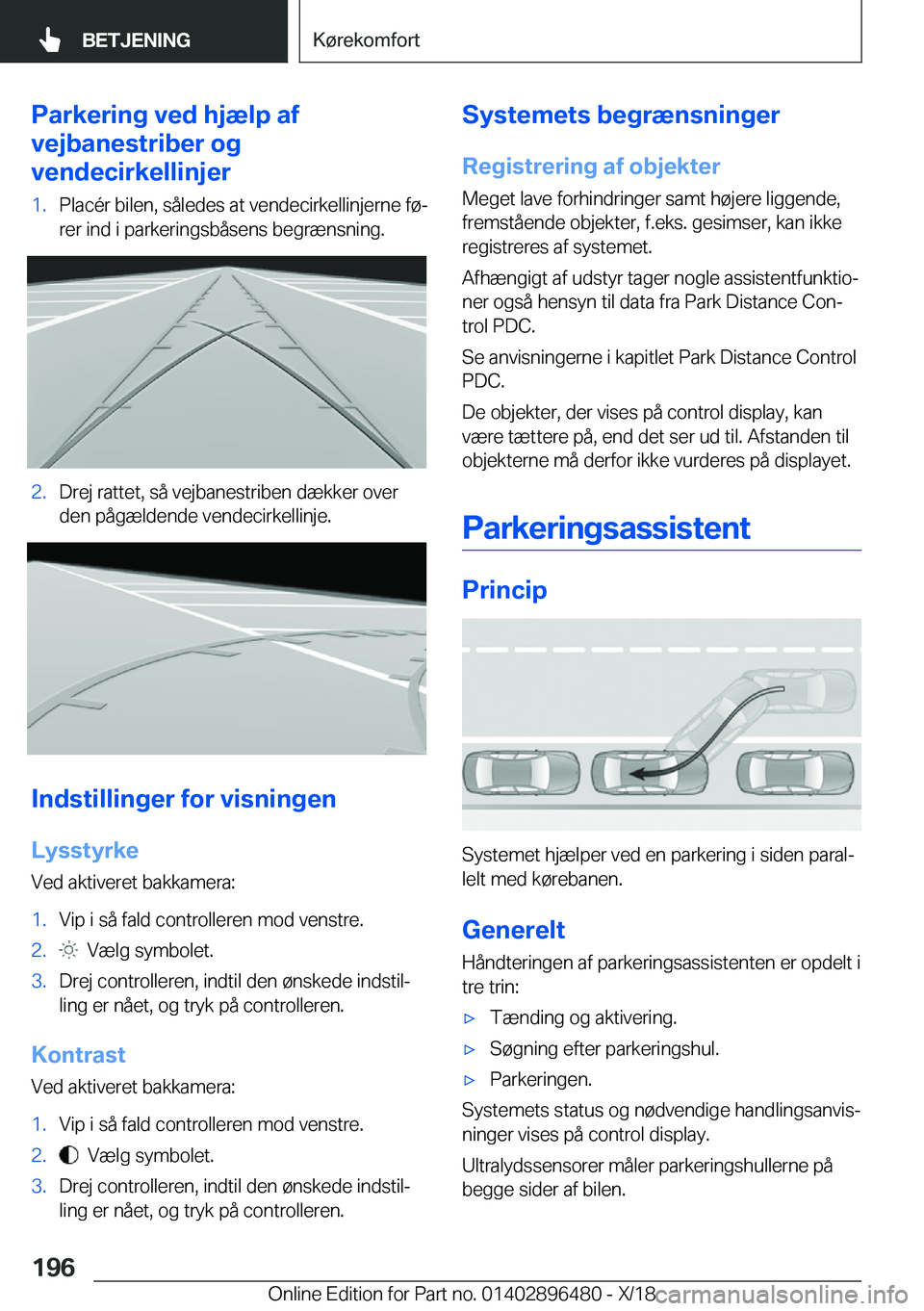 BMW X1 2019  InstruktionsbØger (in Danish) �P�a�r�k�e�r�i�n�g��v�e�d��h�j�æ�l�p��a�f
�v�e�j�b�a�n�e�s�t�r�i�b�e�r��o�g
�v�e�n�d�e�c�i�r�k�e�l�l�i�n�j�e�r�1�.�P�l�a�c�