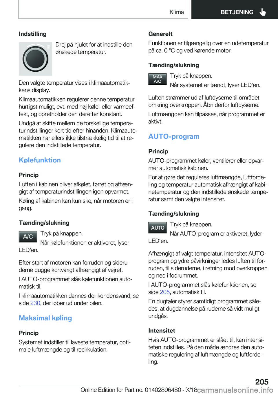 BMW X1 2019  InstruktionsbØger (in Danish) �I�n�d�s�t�i�l�l�i�n�g�D�r�e�j��p�å��h�j�u�l�e�t��f�o�r��a�t��i�n�d�s�t�i�l�l�e��d�e�n
�