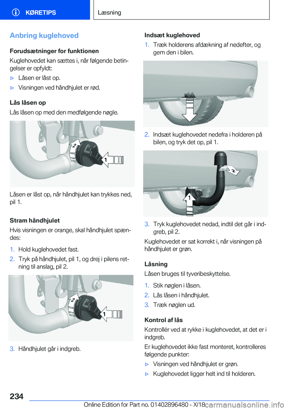 BMW X1 2019  InstruktionsbØger (in Danish) �A�n�b�r�i�n�g��k�u�g�l�e�h�o�v�e�d
�F�o�r�u�d�s�æ�t�n�i�n�g�e�r��f�o�r��f�u�n�k�t�i�o�n�e�n
�K�u�g�l�e�h�o�v�e�d�e�t��k�a�n��s�æ�t�t�e�s��i�,��n�å�r��f�