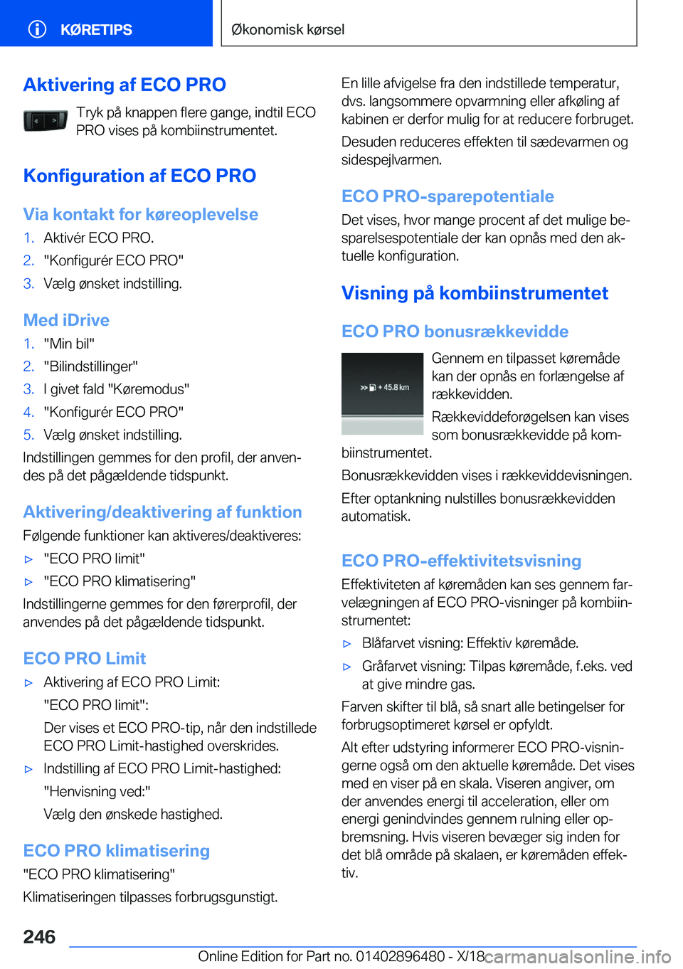 BMW X1 2019  InstruktionsbØger (in Danish) �A�k�t�i�v�e�r�i�n�g��a�f��E�C�O��P�R�O�T�r�y�k��p�å��k�n�a�p�p�e�n��f�l�e�r�e��g�a�n�g�e�,��i�n�d�t�i�l��E�C�O
�P�R�O��v�i�s�e�s��p�å��k�o�m�b�i�i�n�s�t�r�u�m�e�n�t�e�t�.
�K�o�n�f�i�g�u