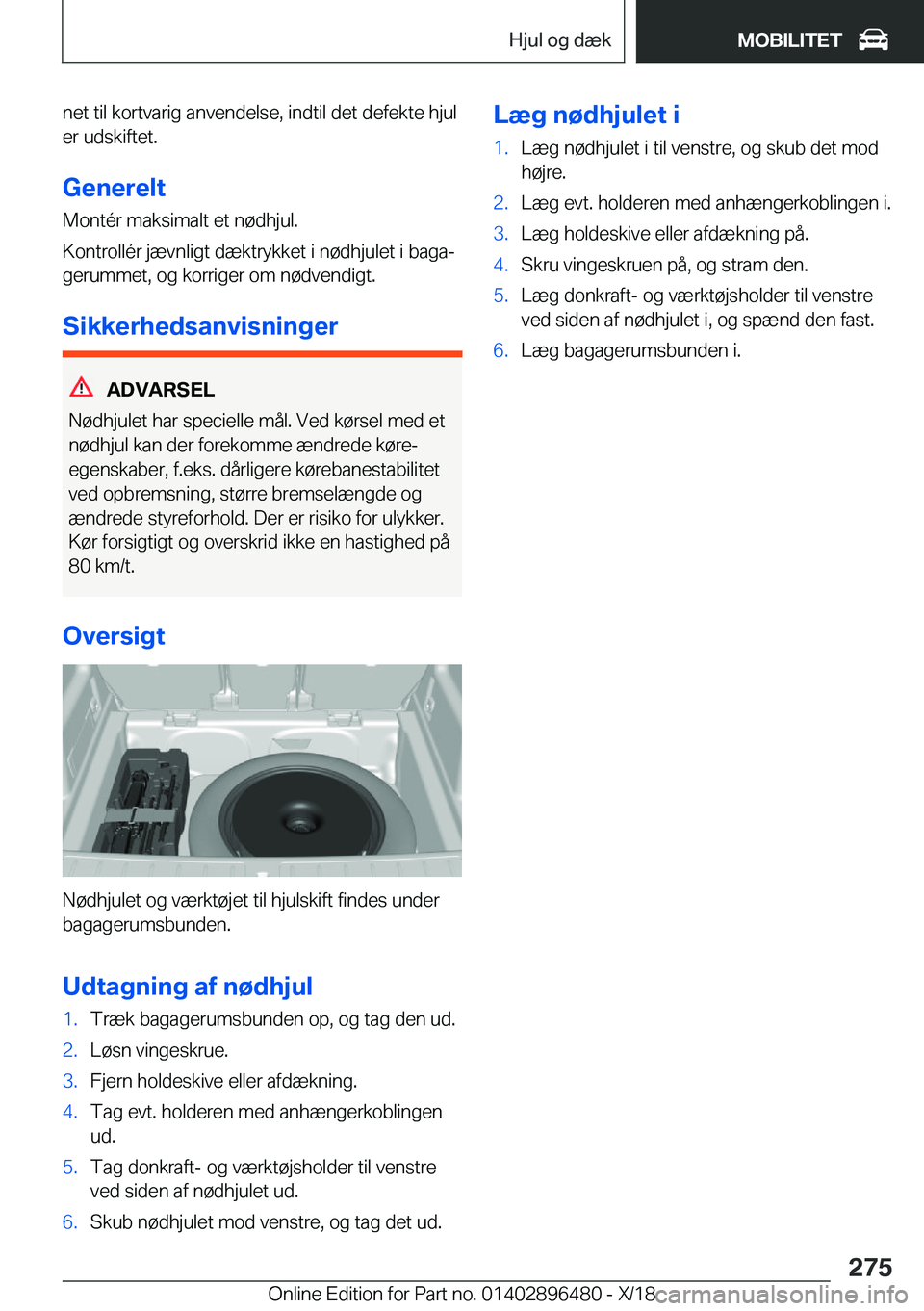 BMW X1 2019  InstruktionsbØger (in Danish) �n�e�t��t�i�l��k�o�r�t�v�a�r�i�g��a�n�v�e�n�d�e�l�s�e�,��i�n�d�t�i�l��d�e�t��d�e�f�e�k�t�e��h�j�u�l�e�r��u�d�s�k�i�f�t�e�t�.
�G�e�n�e�r�e�l�t �M�o�n�t�