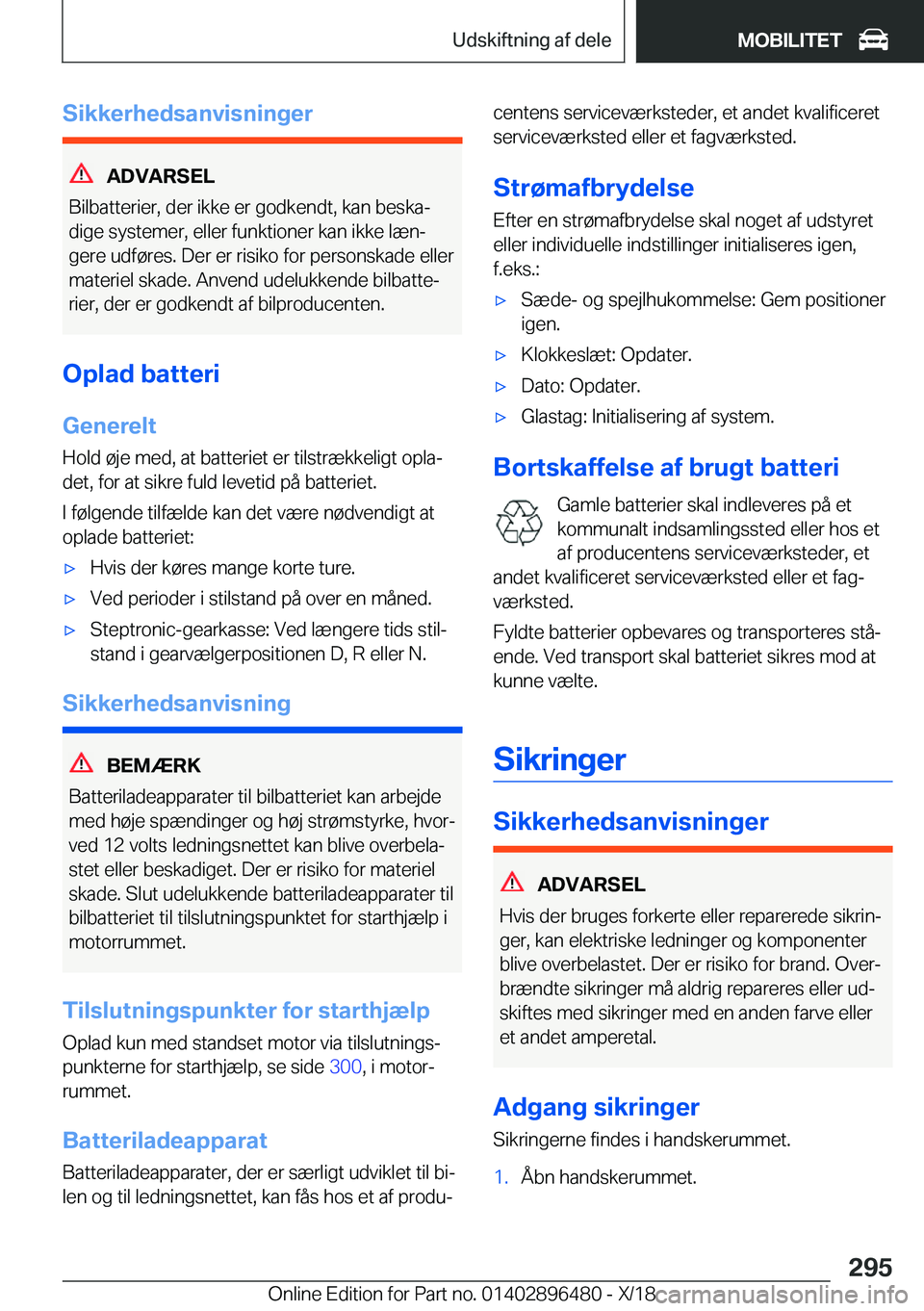 BMW X1 2019  InstruktionsbØger (in Danish) �S�i�k�k�e�r�h�e�d�s�a�n�v�i�s�n�i�n�g�e�r
�A�D�V�A�R�S�E�L
�B�i�l�b�a�t�t�e�r�i�e�r�,��d�e�r��i�k�k�e��e�r��g�o�d�k�e�n�d�t�,��k�a�n��b�e�s�k�aj
�d�i�g�e��s�y�s�t�e�m�e�r�,��e�l�l�e�r��f�u�