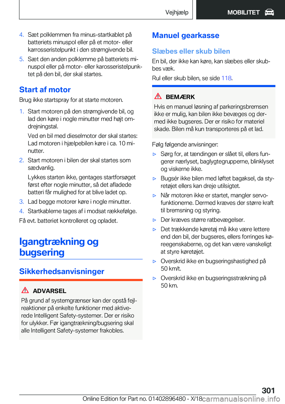 BMW X1 2019  InstruktionsbØger (in Danish) �4�.�S�æ�t��p�o�l�k�l�e�m�m�e�n��f�r�a��m�i�n�u�s�-�s�t�a�r�t�k�a�b�l�e�t��p�å
�b�a�t�t�e�r�i�e�t�s��m�i�n�u�s�p�o�l��e�l�l�e�r��p�å��e�t��m�o�t�o�r�-��e�l�l�e�r �k�a�r�r�o�s�s�e�r�i�s�t�