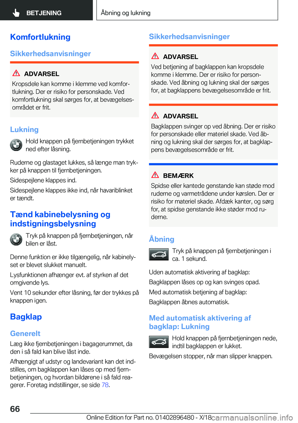 BMW X1 2019  InstruktionsbØger (in Danish) �K�o�m�f�o�r�t�l�u�k�n�i�n�g
�S�i�k�k�e�r�h�e�d�s�a�n�v�i�s�n�i�n�g�e�r
�A�D�V�A�R�S�E�L
�K�r�o�p�s�d�e�l�e��k�a�n��k�o�m�m�e��i��k�l�e�m�m�e��v�e�d��k�o�m�f�o�rj
�t�l�u�k�n�i�n�g�.��D�e�r��e