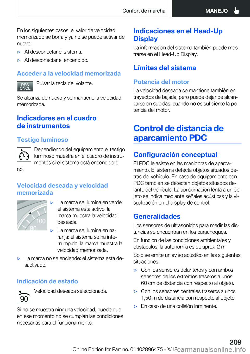 BMW X1 2019  Manuales de Empleo (in Spanish) �E�n��l�o�s��s�i�g�u�i�e�n�t�e�s��c�a�s�o�s�,��e�l��v�a�l�o�r��d�e��v�e�l�o�c�i�d�a�d�m�e�m�o�r�i�z�a�d�o��s�e��b�o�r�r�a��y��y�a��n�o��s�e��p�u�e�d�e��a�c�t�i�v�a�r��d�e
�n�u�e�v�o�: