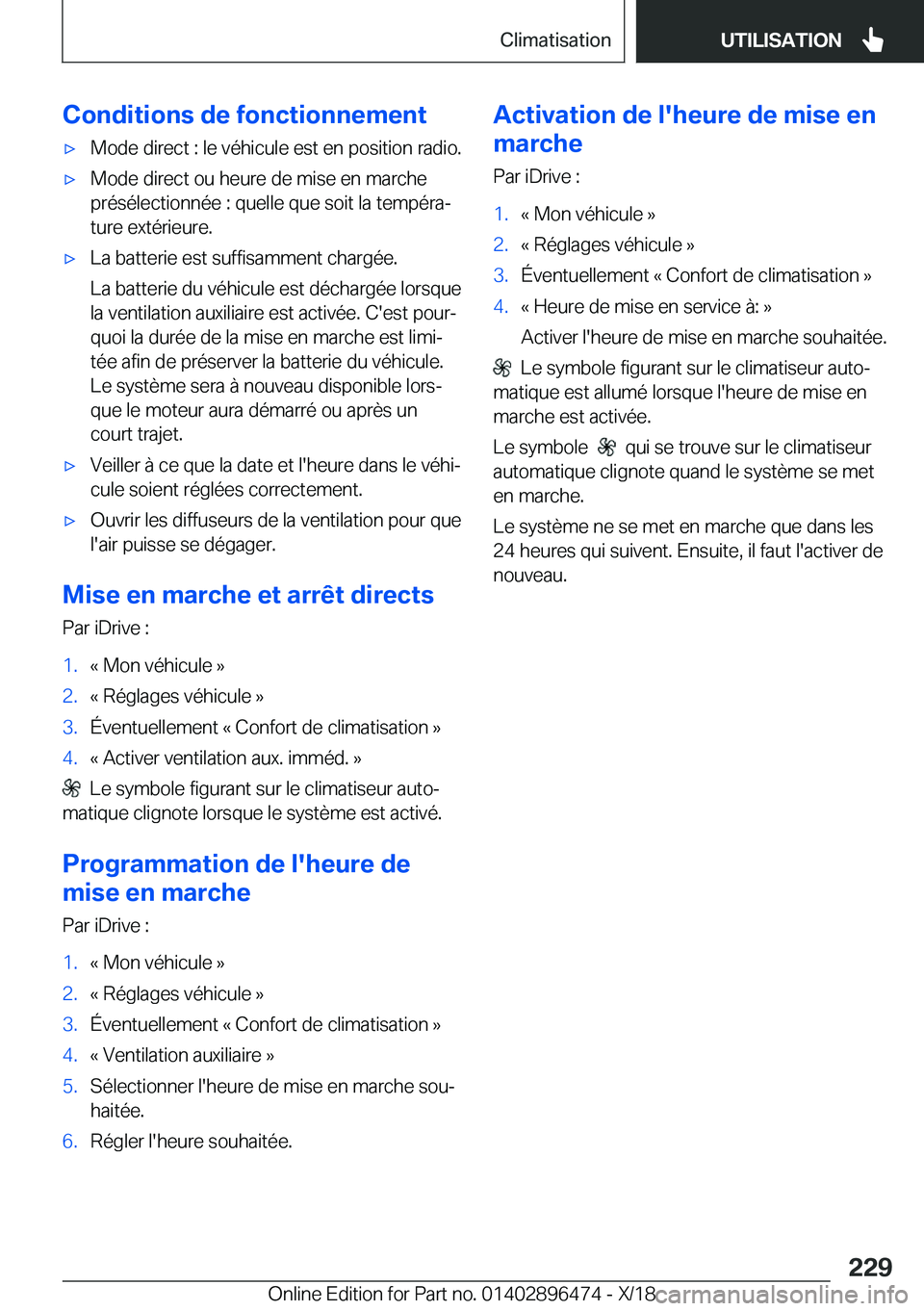 BMW X1 2019  Notices Demploi (in French) �C�o�n�d�i�t�i�o�n�s��d�e��f�o�n�c�t�i�o�n�n�e�m�e�n�t'x�M�o�d�e��d�i�r�e�c�t��:��l�e��v�é�h�i�c�u�l�e��e�s�t��e�n��p�o�s�i�t�i�o�n��r�a�d�i�o�.'x�M�o�d�e��d�i�r�e�c�t��o�u��h�e�