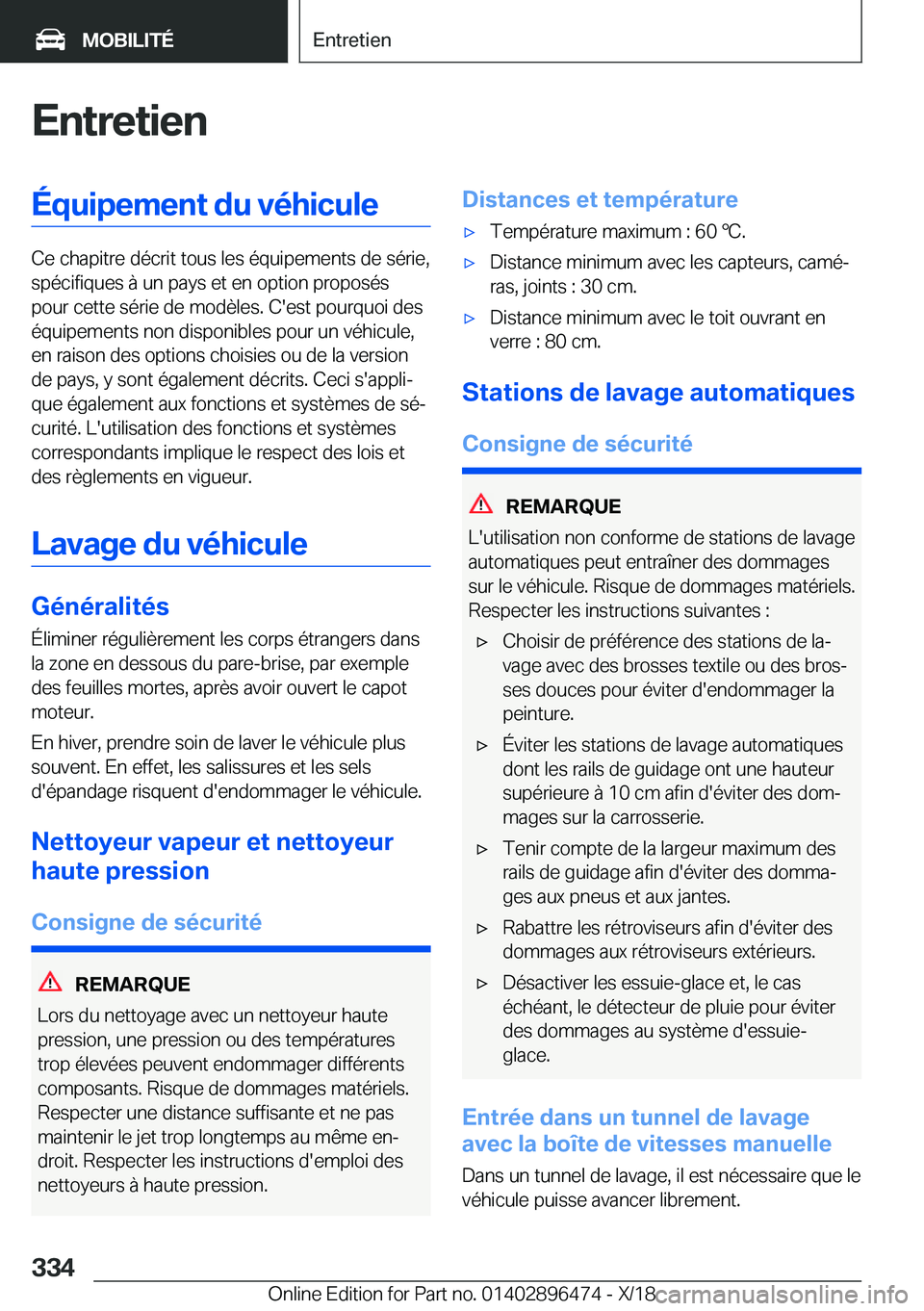 BMW X1 2019  Notices Demploi (in French) �E�n�t�r�e�t�i�e�n�É�q�u�i�p�e�m�e�n�t��d�u��v�é�h�i�c�u�l�e
�C�e��c�h�a�p�i�t�r�e��d�é�c�r�i�t��t�o�u�s��l�e�s��é�q�u�i�p�e�m�e�n�t�s��d�e��s�é�r�i�e�,�s�p�é�c�i�f�i�q�u�e�s��