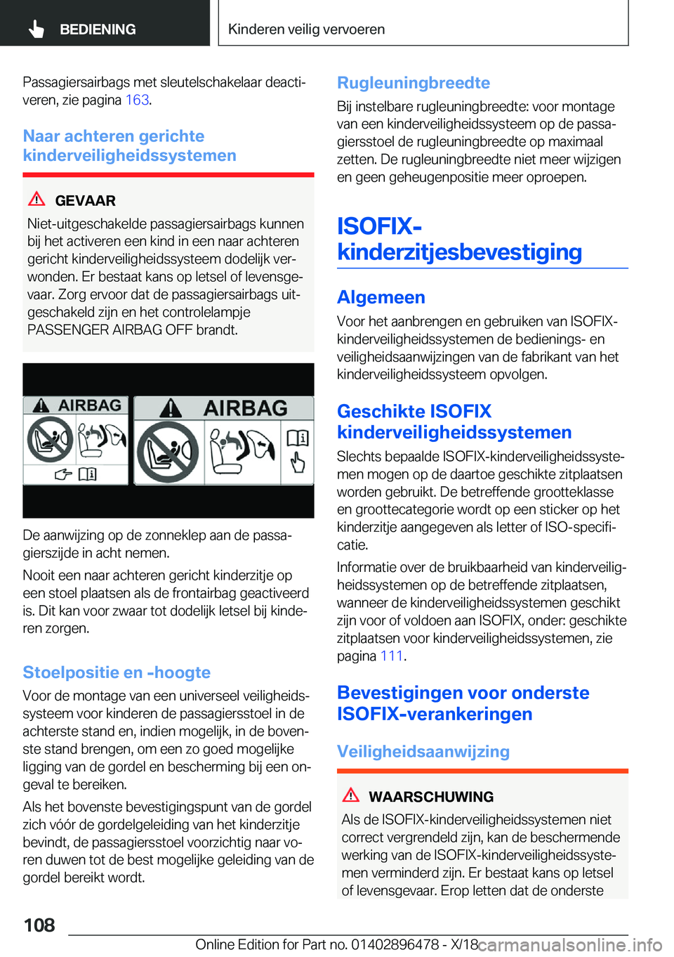BMW X1 2019  Instructieboekjes (in Dutch) �P�a�s�s�a�g�i�e�r�s�a�i�r�b�a�g�s��m�e�t��s�l�e�u�t�e�l�s�c�h�a�k�e�l�a�a�r��d�e�a�c�t�ij�v�e�r�e�n�,��z�i�e��p�a�g�i�n�a� �1�6�3�.
�N�a�a�r��a�c�h�t�e�r�e�n��g�e�r�i�c�h�t�e
�k�i�n�d�e�r�v�