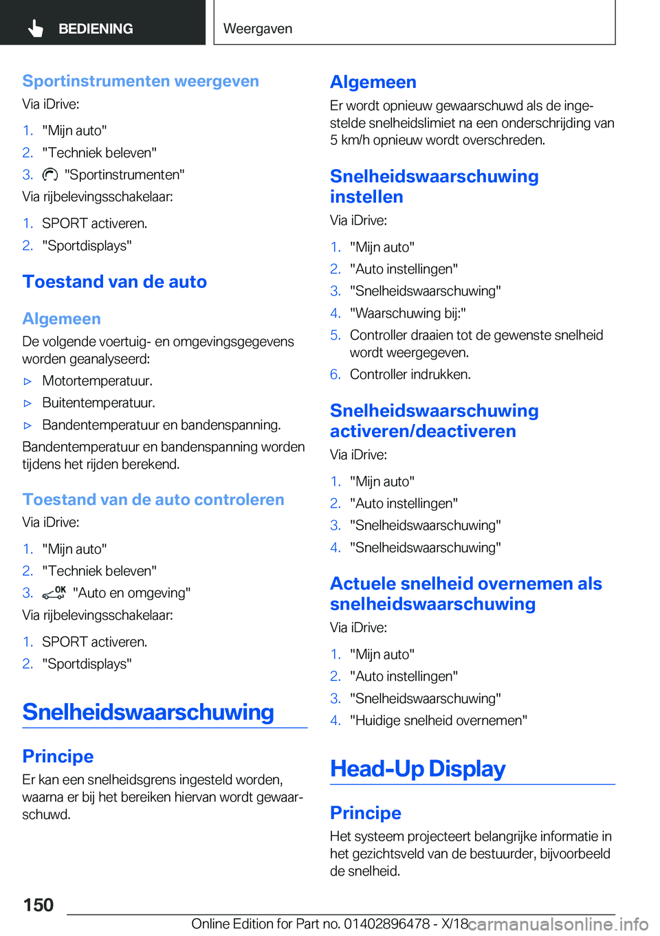BMW X1 2019  Instructieboekjes (in Dutch) �S�p�o�r�t�i�n�s�t�r�u�m�e�n�t�e�n��w�e�e�r�g�e�v�e�n
�V�i�a��i�D�r�i�v�e�:�1�.��M�i�j�n��a�u�t�o��2�.��T�e�c�h�n�i�e�k��b�e�l�e�v�e�n��3�.����S�p�o�r�t�i�n�s�t�r�u�m�e�n�t�e�n�
�V�i�a��r