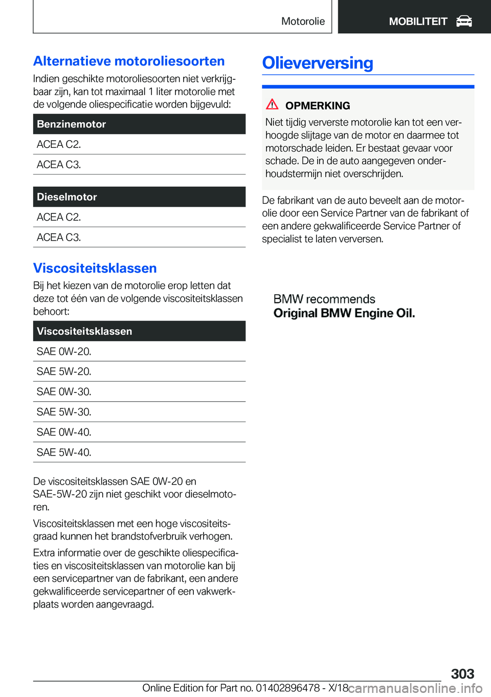 BMW X1 2019  Instructieboekjes (in Dutch) �A�l�t�e�r�n�a�t�i�e�v�e��m�o�t�o�r�o�l�i�e�s�o�o�r�t�e�n
�I�n�d�i�e�n��g�e�s�c�h�i�k�t�e��m�o�t�o�r�o�l�i�e�s�o�o�r�t�e�n��n�i�e�t��v�e�r�k�r�i�j�gj
�b�a�a�r��z�i�j�n�,��k�a�n��t�o�t��m�a�x