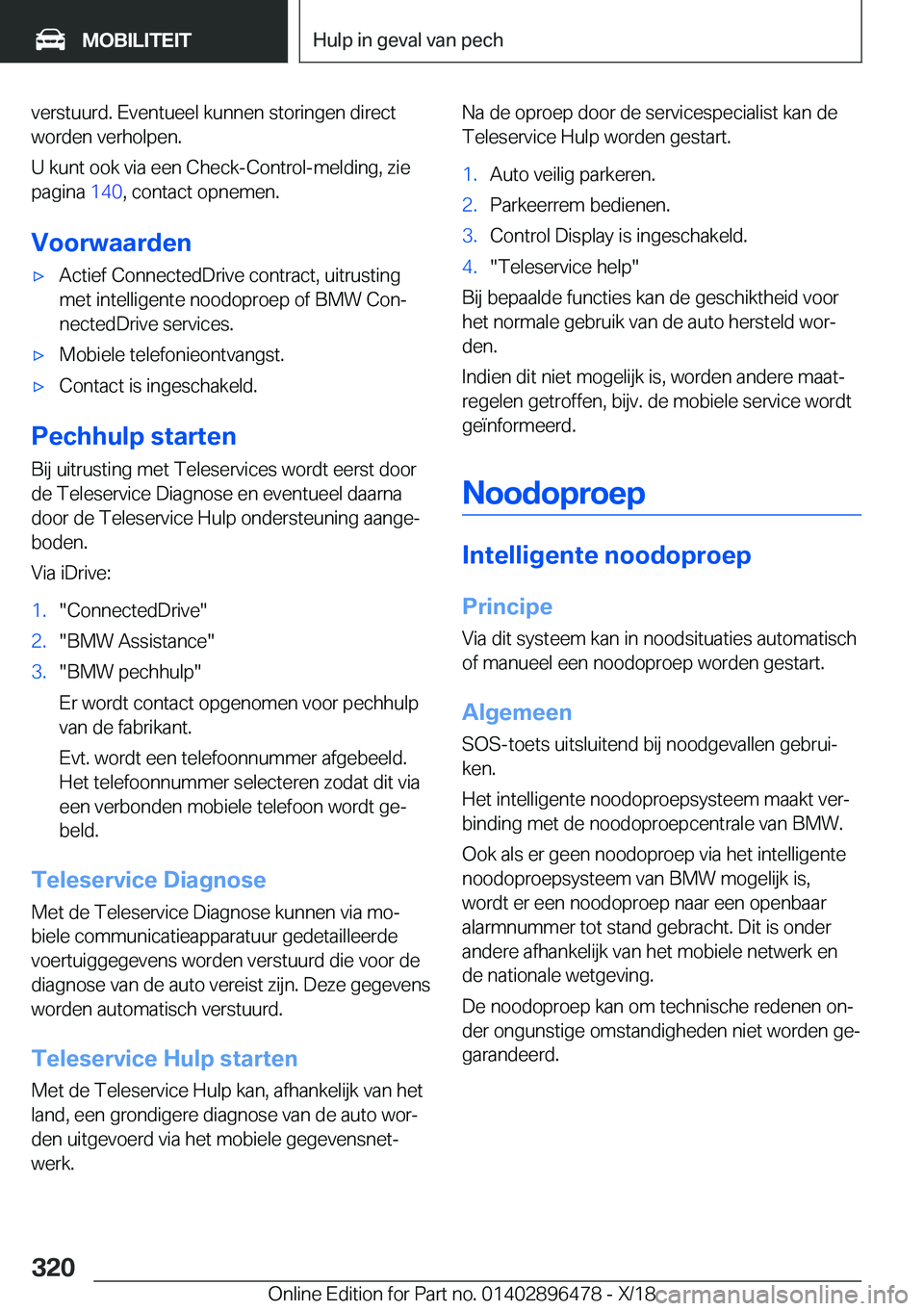 BMW X1 2019  Instructieboekjes (in Dutch) �v�e�r�s�t�u�u�r�d�.��E�v�e�n�t�u�e�e�l��k�u�n�n�e�n��s�t�o�r�i�n�g�e�n��d�i�r�e�c�t�w�o�r�d�e�n��v�e�r�h�o�l�p�e�n�.
�U��k�u�n�t��o�o�k��v�i�a��e�e�n��C�h�e�c�k�-�C�o�n�t�r�o�l�-�m�e�l�d�i�