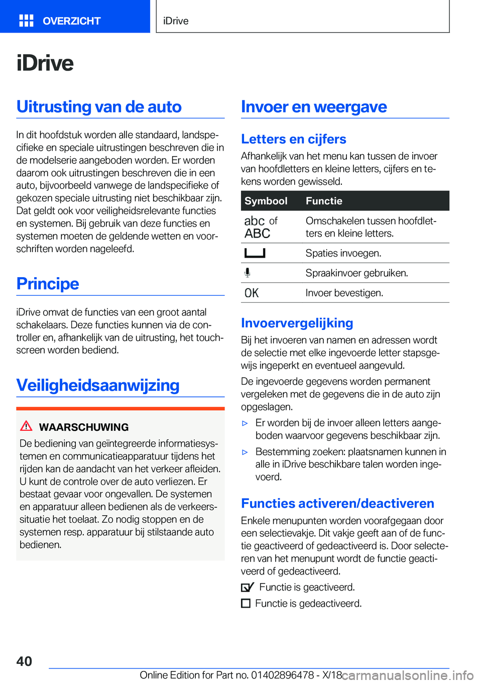 BMW X1 2019  Instructieboekjes (in Dutch) �i�D�r�i�v�e�U�i�t�r�u�s�t�i�n�g��v�a�n��d�e��a�u�t�o
�I�n��d�i�t��h�o�o�f�d�s�t�u�k��w�o�r�d�e�n��a�l�l�e��s�t�a�n�d�a�a�r�d�,��l�a�n�d�s�p�ej�c�i�f�i�e�k�e��e�n��s�p�e�c�i�a�l�e��u�i�t�