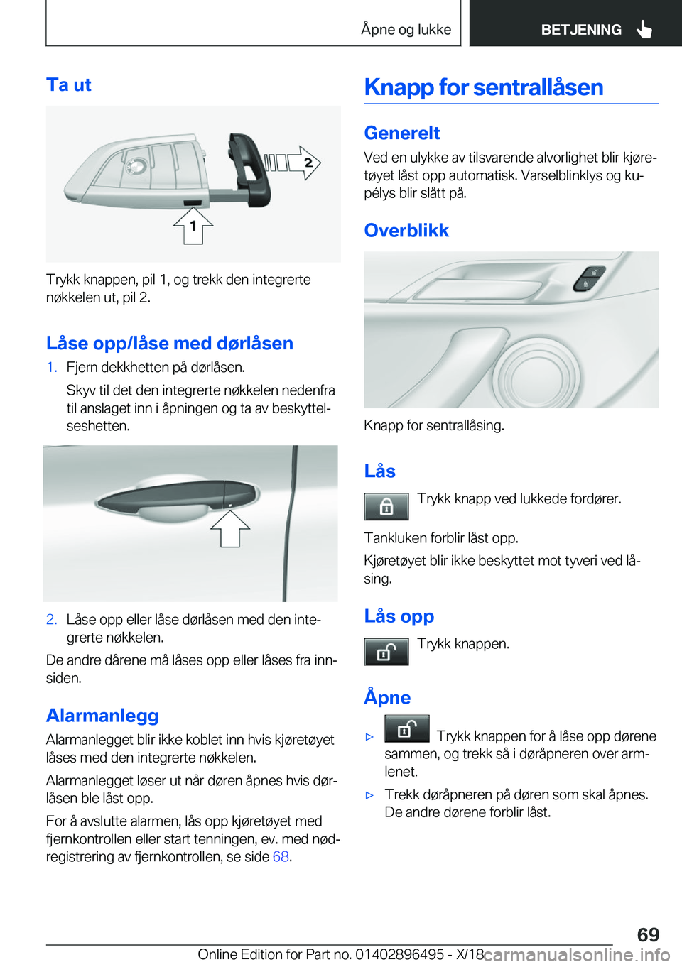 BMW X1 2019  InstruksjonsbØker (in Norwegian) �T�a��u�t
�T�r�y�k�k��k�n�a�p�p�e�n�,��p�i�l��1�,��o�g��t�r�e�k�k��d�e�n��i�n�t�e�g�r�e�r�t�e�n�