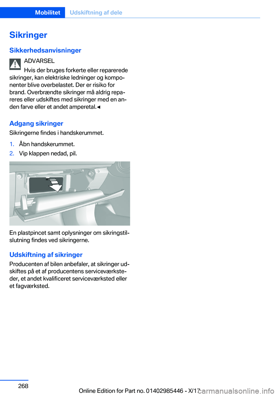 BMW X1 2018  InstruktionsbØger (in Danish) �S�i�k�r�i�n�g�e�r
�S�i�k�k�e�r�h�e�d�s�a�n�v�i�s�n�i�n�g�e�r �A�D�V�A�R�S�E�L
�H�v�i�s� �d�e�r� �b�r�u�g�e�s� �f�o�r�k�e�r�t�e� �e�l�l�e�r� �r�e�p�a�r�e�r�e�d�e
�s�i�k�r�i�n�g�e�r�,� �k�a�n� �e�l�e�k