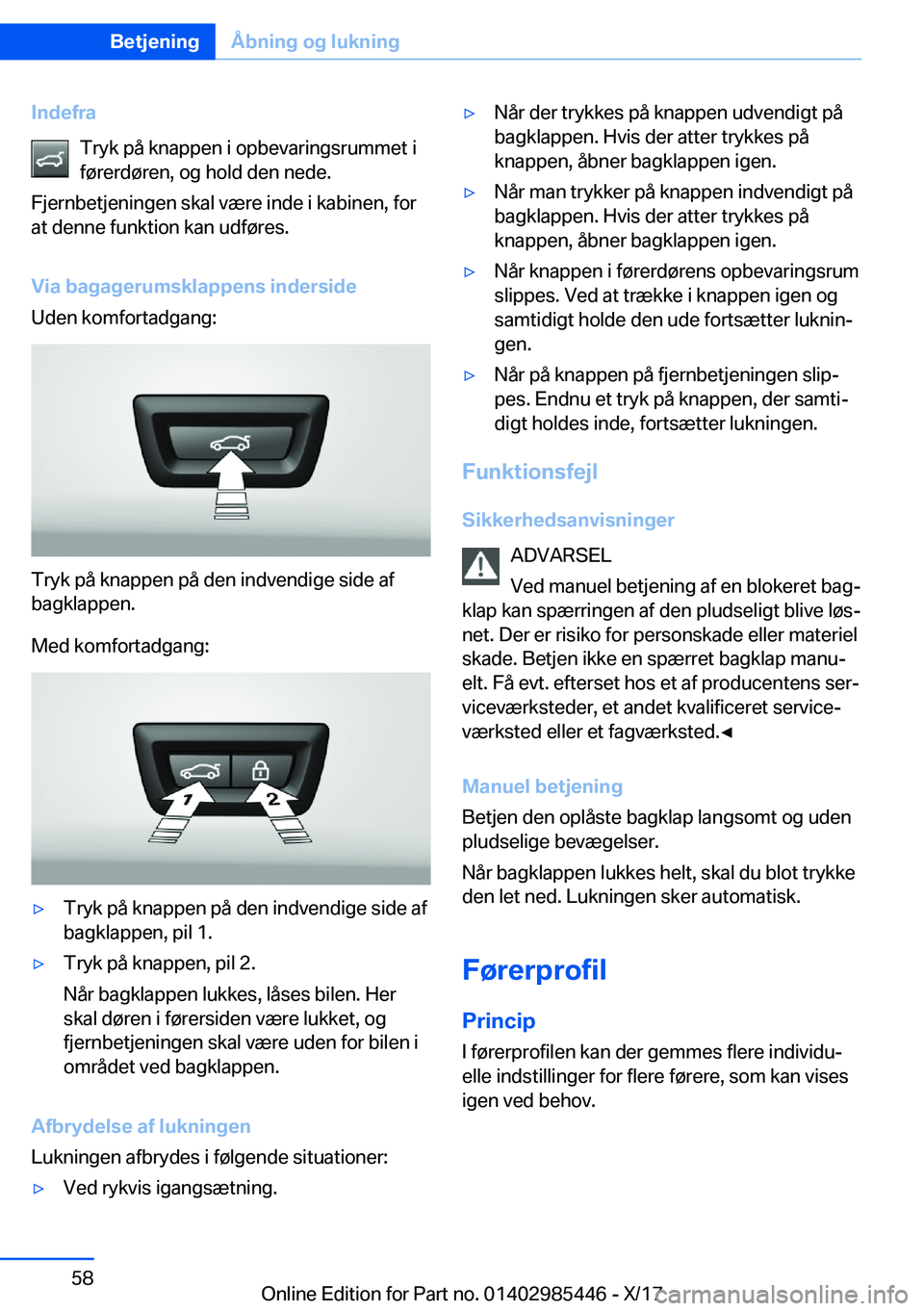 BMW X1 2018  InstruktionsbØger (in Danish) �I�n�d�e�f�r�a�T�r�y�k� �p�å� �k�n�a�p�p�e�n� �i� �o�p�b�e�v�a�r�i�n�g�s�r�u�m�m�e�t� �i
�f�