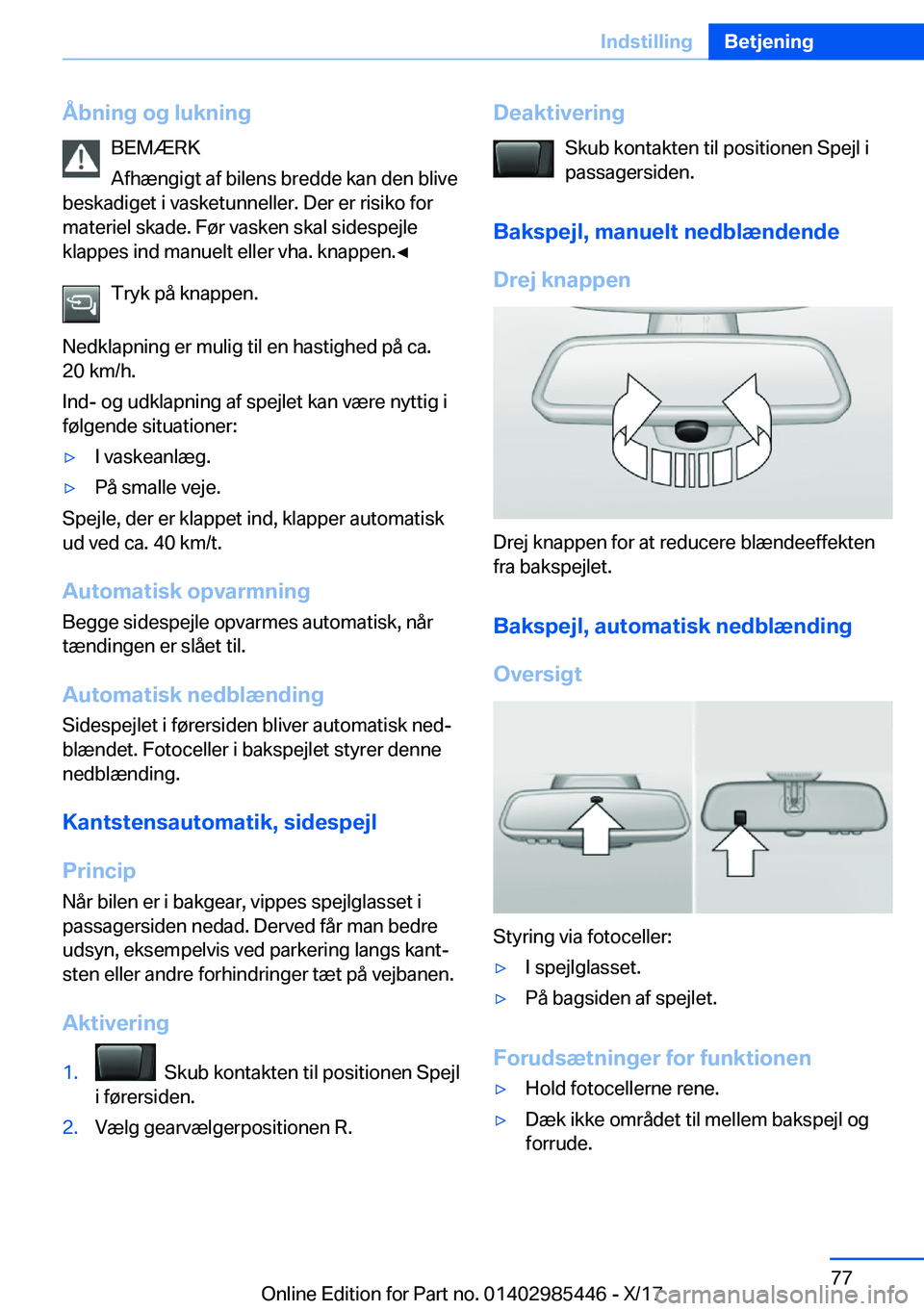 BMW X1 2018  InstruktionsbØger (in Danish) �Å�b�n�i�n�g��o�g��l�u�k�n�i�n�g�B�E�M�Æ�R�K
�A�f�h�æ�n�g�i�g�t� �a�f� �b�i�l�e�n�s� �b�r�e�d�d�e� �k�a�n� �d�e�n� �b�l�i�v�e
�b�e�s�k�a�d�i�g�e�t� �i� �v�a�s�k�e�t�u�n�n�e�l�l�e�r�.� �D�e�r� �e�