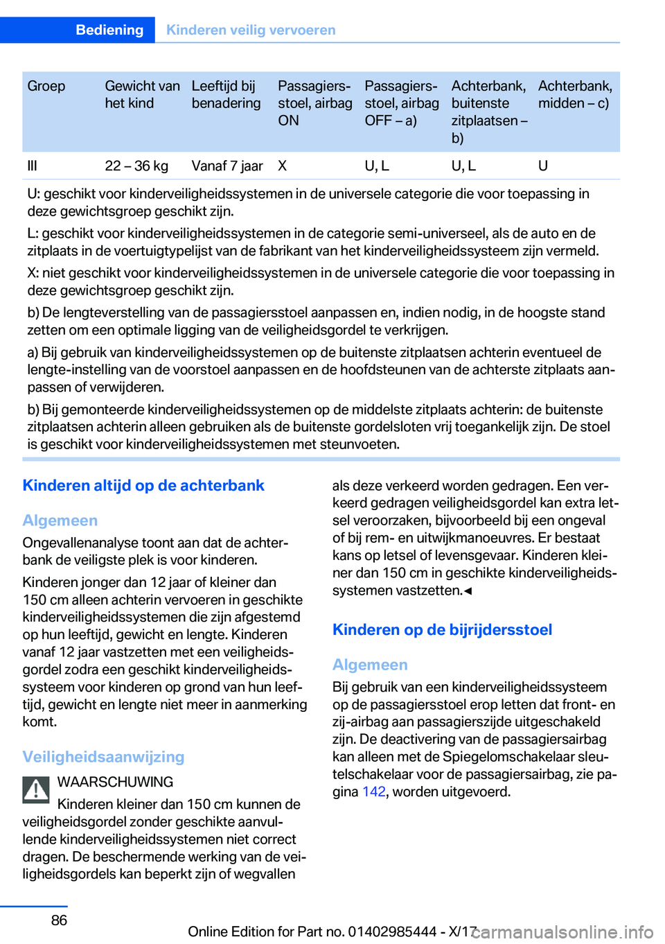 BMW X1 2018  Instructieboekjes (in Dutch) �G�r�o�e�p�G�e�w�i�c�h�t� �v�a�n
�h�e�t� �k�i�n�d�L�e�e�f�t�i�j�d� �b�i�j
�b�e�n�a�d�e�r�i�n�g�P�a�s�s�a�g�i�e�r�sj
�s�t�o�e�l�,� �a�i�r�b�a�g
�O�N�P�a�s�s�a�g�i�e�r�sj
�s�t�o�e�l�,� �a�i�r�b�a�g
�O