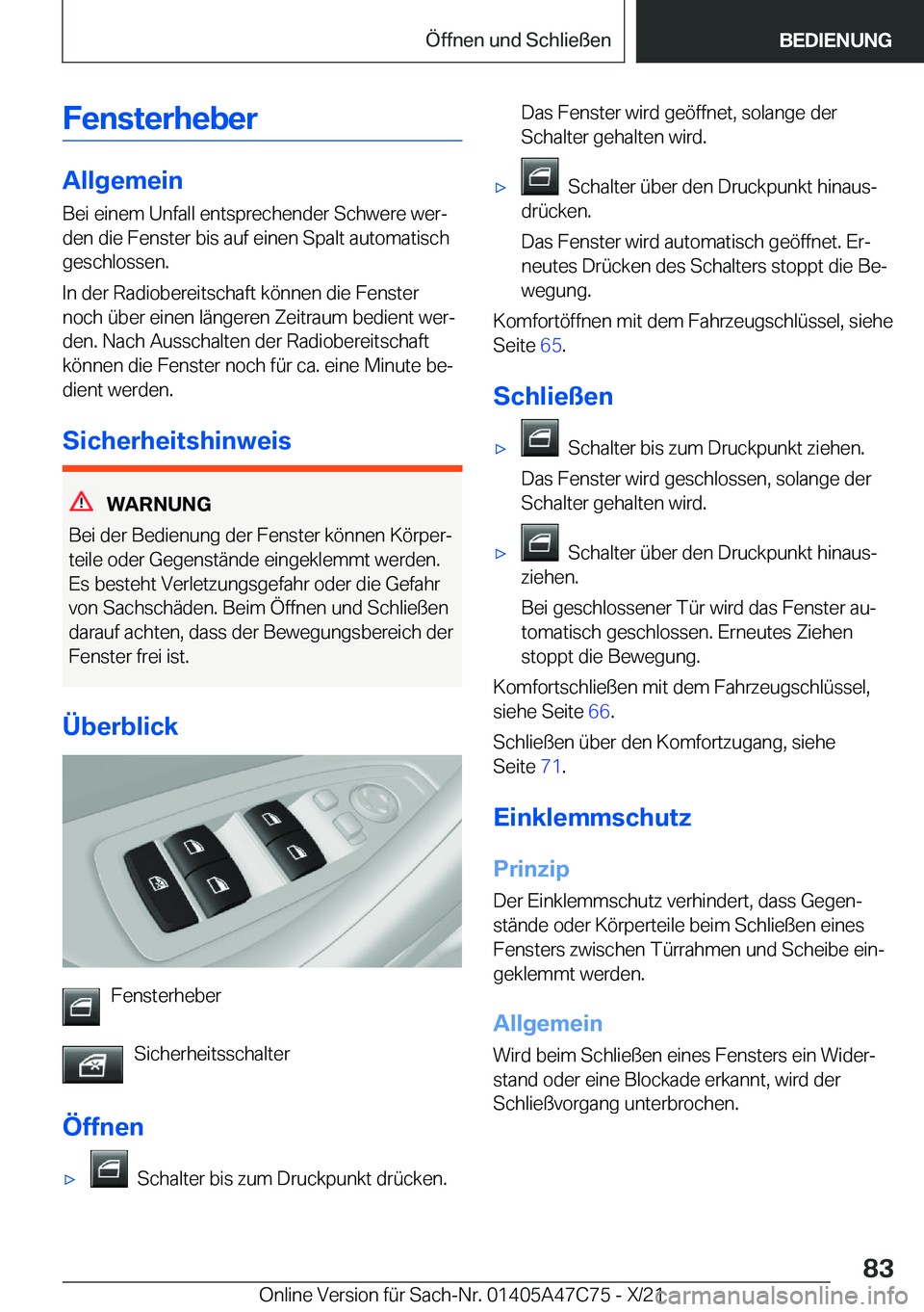 BMW X2 2022  Betriebsanleitungen (in German) �F�e�n�s�t�e�r�h�e�b�e�r
�A�l�l�g�e�m�e�i�n�B�e�i��e�i�n�e�m��U�n�f�a�l�l��e�n�t�s�p�r�e�c�h�e�n�d�e�r��S�c�h�w�e�r�e��w�e�rj
�d�e�n��d�i�e��F�e�n�s�t�e�r��b�i�s��a�u�f��e�i�n�e�n��S�p�a�l