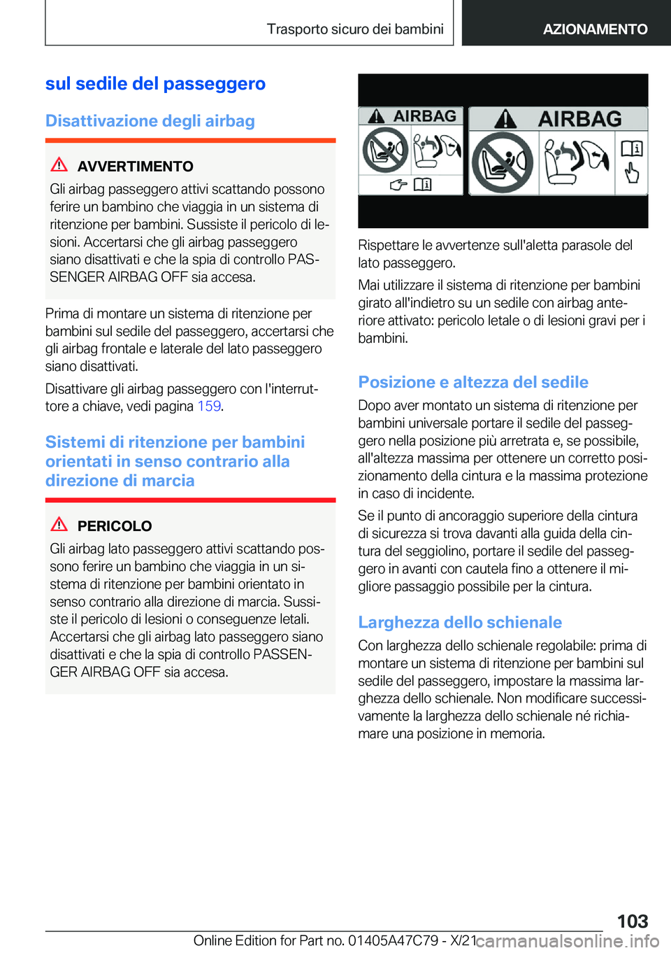 BMW X2 2022  Libretti Di Uso E manutenzione (in Italian) �s�u�l��s�e�d�i�l�e��d�e�l��p�a�s�s�e�g�g�e�r�o�D�i�s�a�t�t�i�v�a�z�i�o�n�e��d�e�g�l�i��a�i�r�b�a�g
�A�V�V�E�R�T�I�M�E�N�T�O
�G�l�i��a�i�r�b�a�g��p�a�s�s�e�g�g�e�r�o��a�t�t�i�v�i��s�c�a�t�t�a
