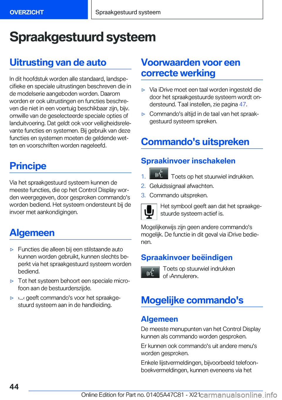 BMW X2 2022  Instructieboekjes (in Dutch) �S�p�r�a�a�k�g�e�s�t�u�u�r�d��s�y�s�t�e�e�m�U�i�t�r�u�s�t�i�n�g��v�a�n��d�e��a�u�t�o
�I�n��d�i�t��h�o�o�f�d�s�t�u�k��w�o�r�d�e�n��a�l�l�e��s�t�a�n�d�a�a�r�d�,��l�a�n�d�s�p�ej�c�i�f�i�e�k�e�