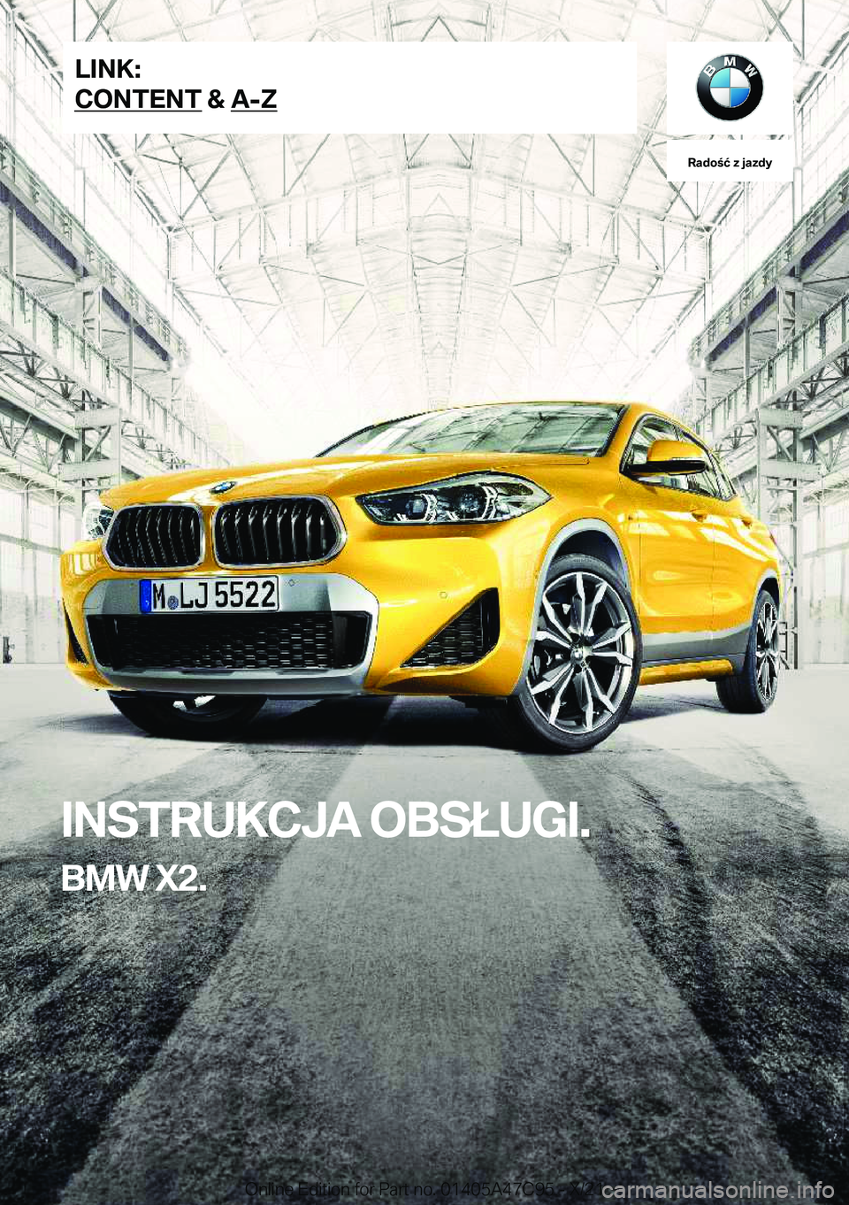 BMW X2 2022  Instrukcja obsługi (in Polish) �R�a�d�o�ć��z��j�a�z�d�y
�I�N�S�T�R�U�K�C�J�A��O�B�S�Ł�U�G�I�.
�B�M�W��X�2�.�L�I�N�K�:
�C�O�N�T�E�N�T��&��A�-�Z�O�n�l�i�n�e��E�d�i�t�i�o�n��f�o�r��P�a�r�t��n�o�.��0�1�4�0�5�A�4�7�C�9�5�