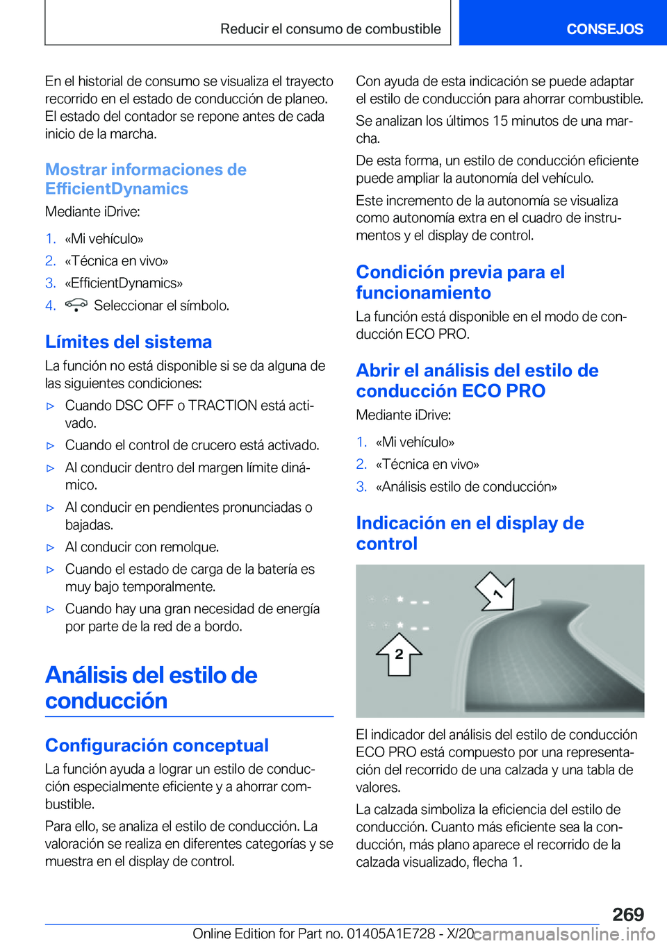 BMW X2 2021  Manuales de Empleo (in Spanish) �E�n��e�l��h�i�s�t�o�r�i�a�l��d�e��c�o�n�s�u�m�o��s�e��v�i�s�u�a�l�i�z�a��e�l��t�r�a�y�e�c�t�o
�r�e�c�o�r�r�i�d�o��e�n��e�l��e�s�t�a�d�o��d�e��c�o�n�d�u�c�c�i�