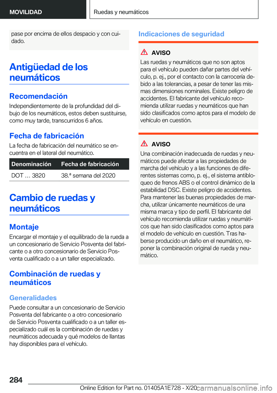 BMW X2 2021  Manuales de Empleo (in Spanish) �p�a�s�e��p�o�r��e�n�c�i�m�a��d�e��e�l�l�o�s��d�e�s�p�a�c�i�o��y��c�o�n��c�u�iª
�d�a�d�o�.
�A�n�t�i�g�